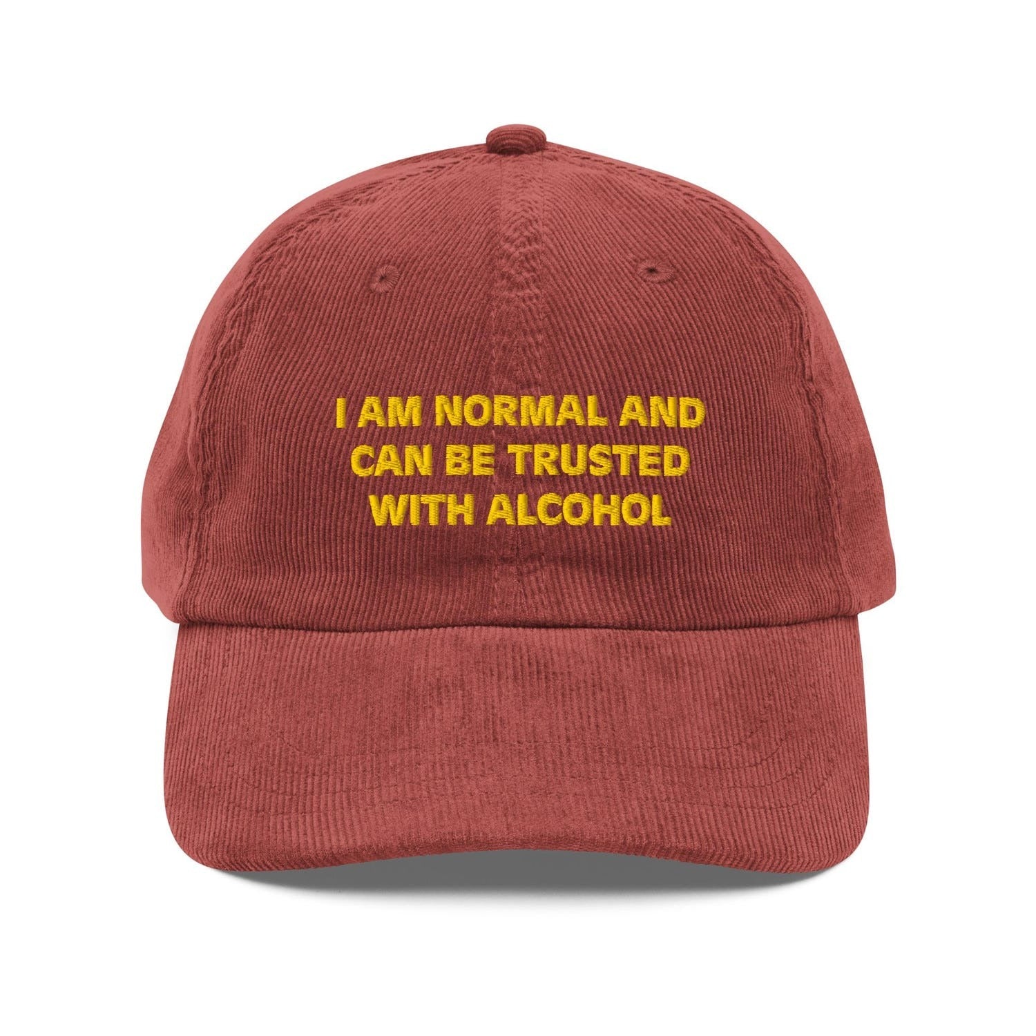 Custom Embroidered I Am Normal And Can Be Trusted With Alcohol Hat