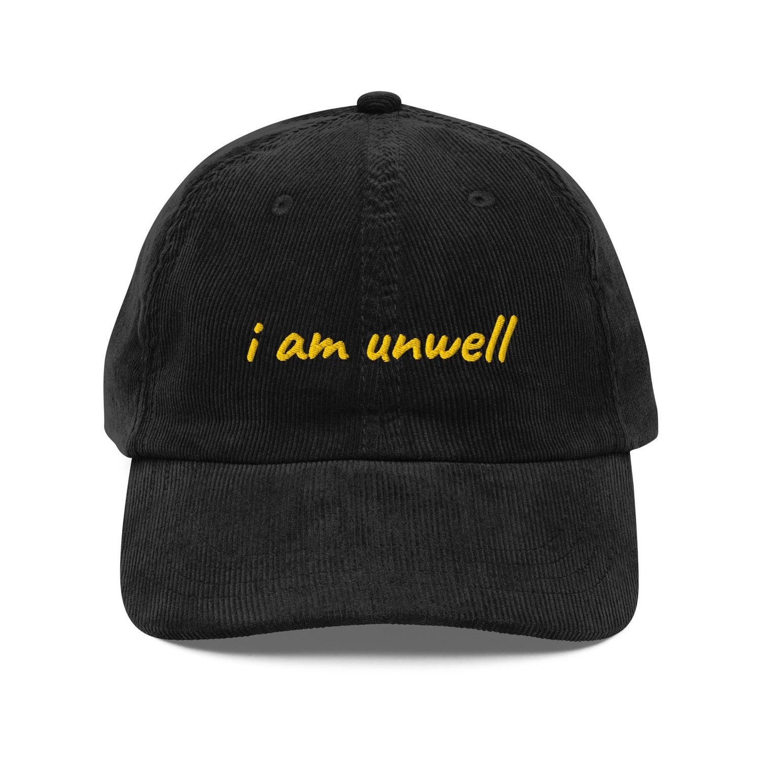 Custom Embroidered I Am Unwell Hat