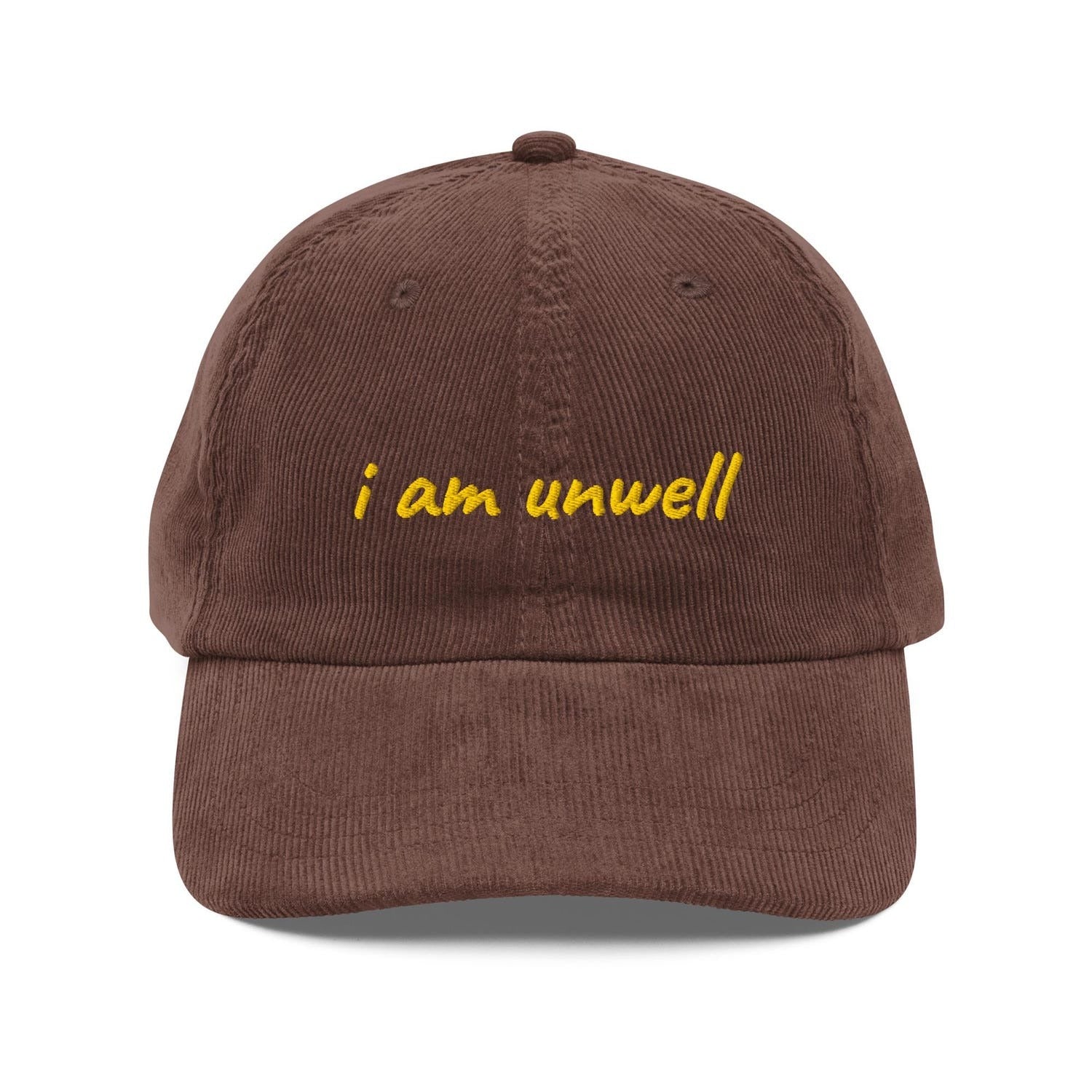 Custom Embroidered I Am Unwell Hat