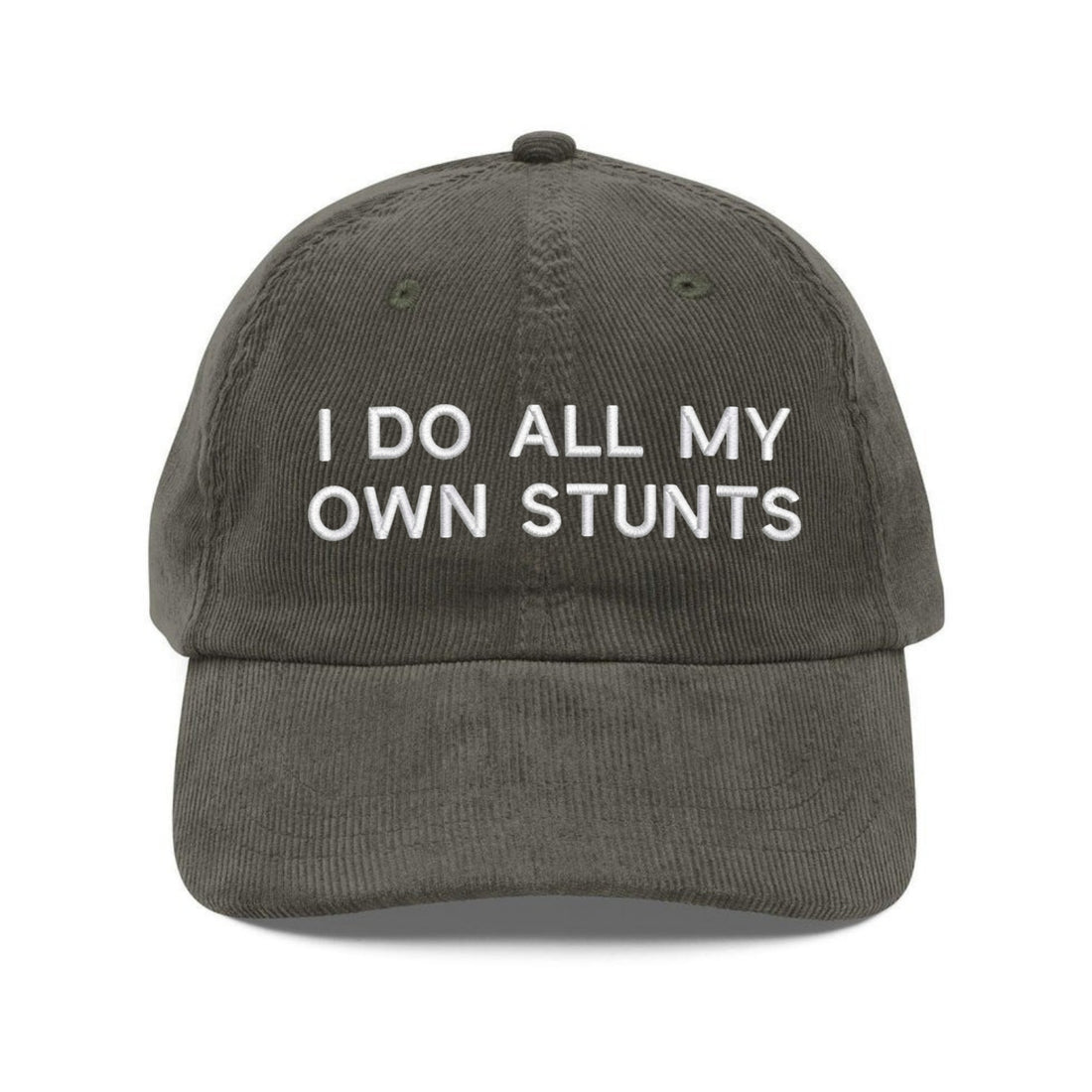 Custom Embroidered I Do All My Own Stunts Hat