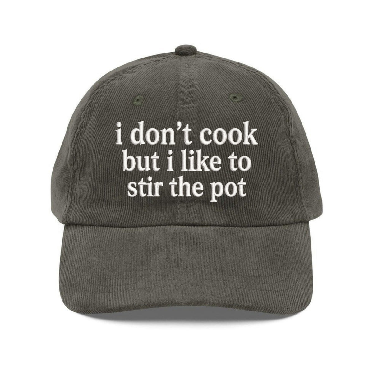 Custom Embroidered I Don’t Cook But I Like to Stir the Pot Hat - Funny Trendy Dad Cap