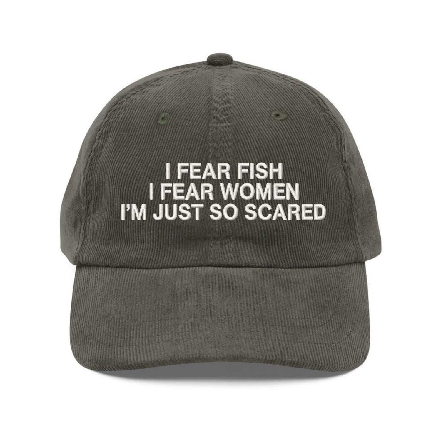 Custom Embroidered I Fear Fish I Fear Women Hat - Embroidered Corduroy Funny Meme Cap