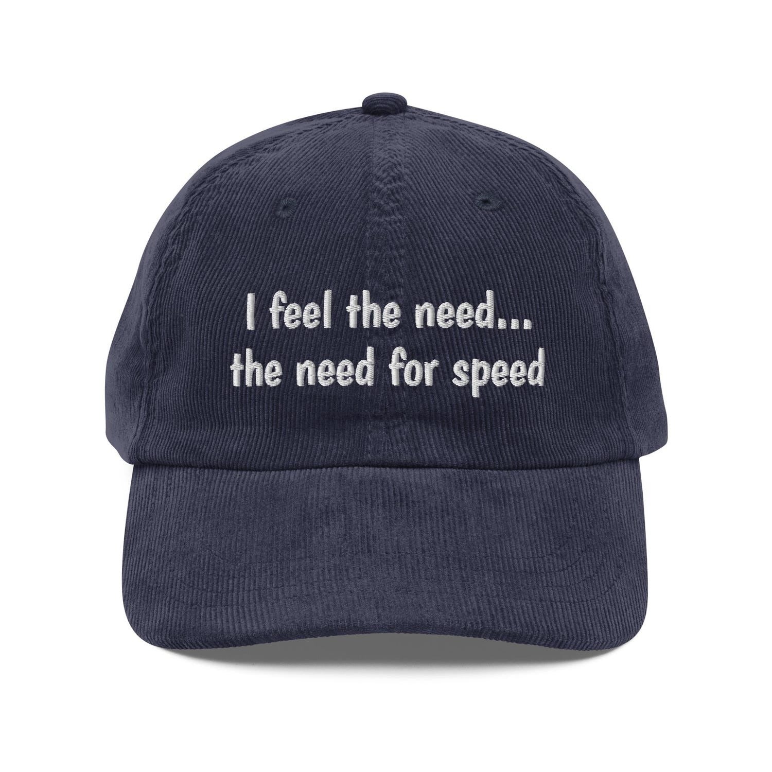 Custom Embroidered I Feel the Need... The Need for Speed Hat