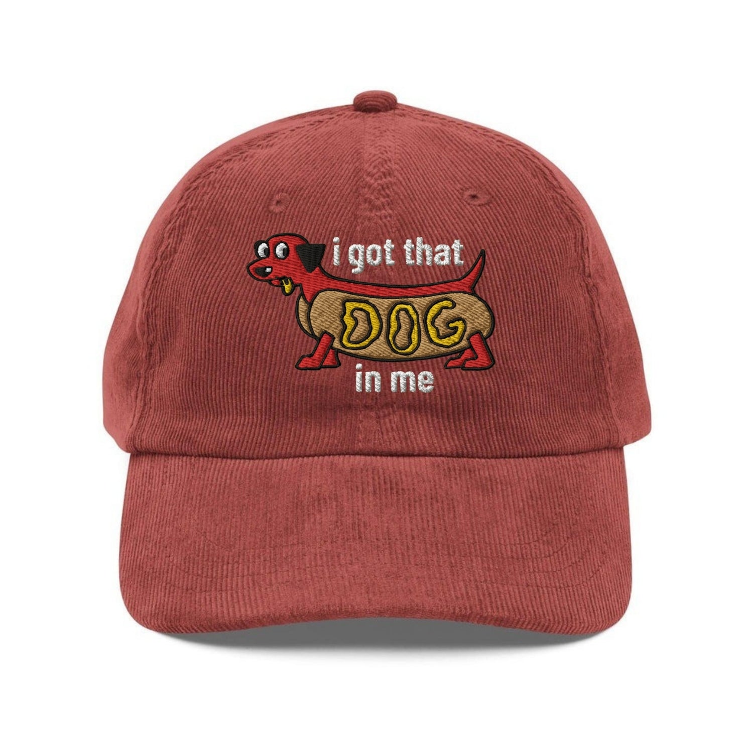 Custom Embroidered I Got That Dog in Me Hat