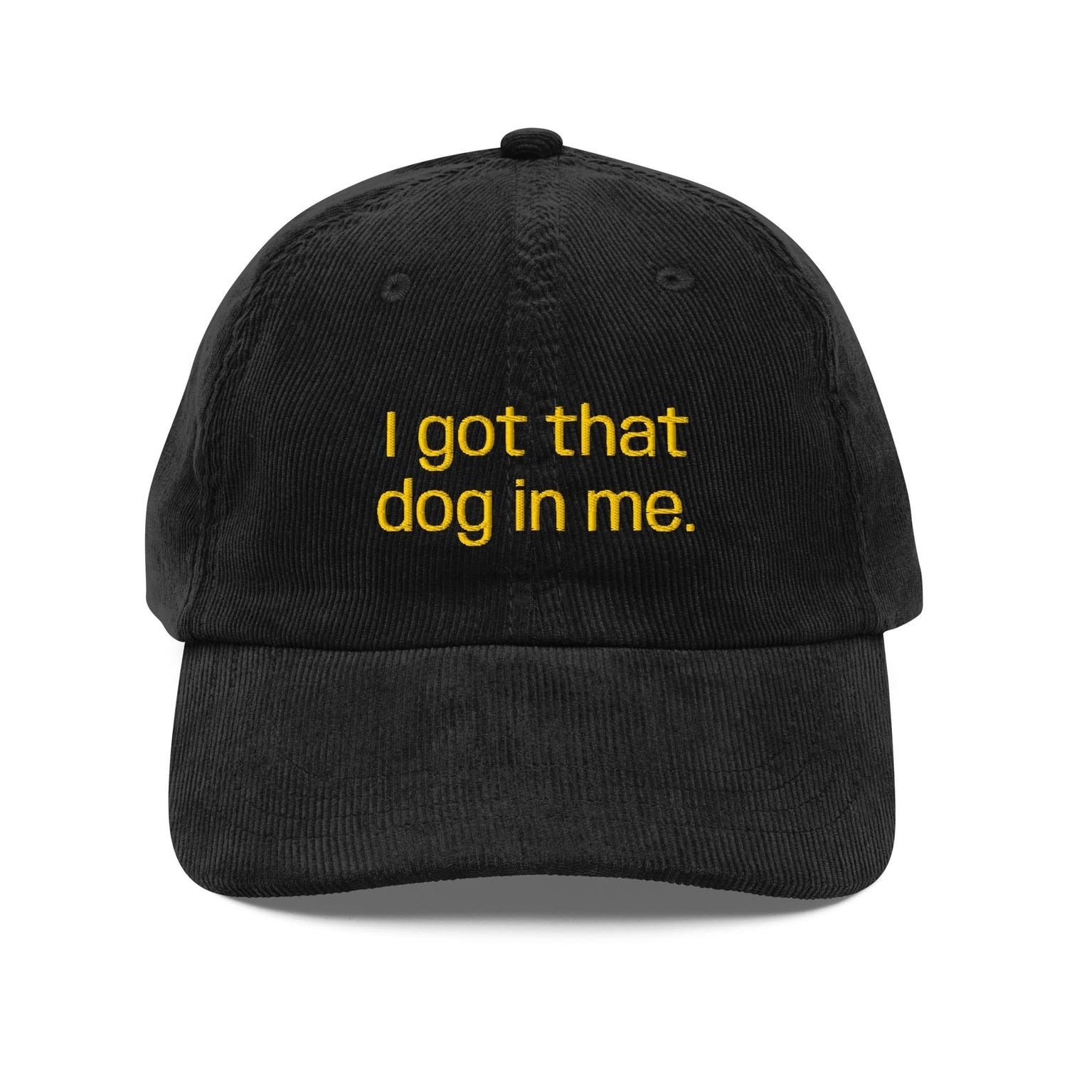 Custom Embroidered I Got That Dog in Me Hat