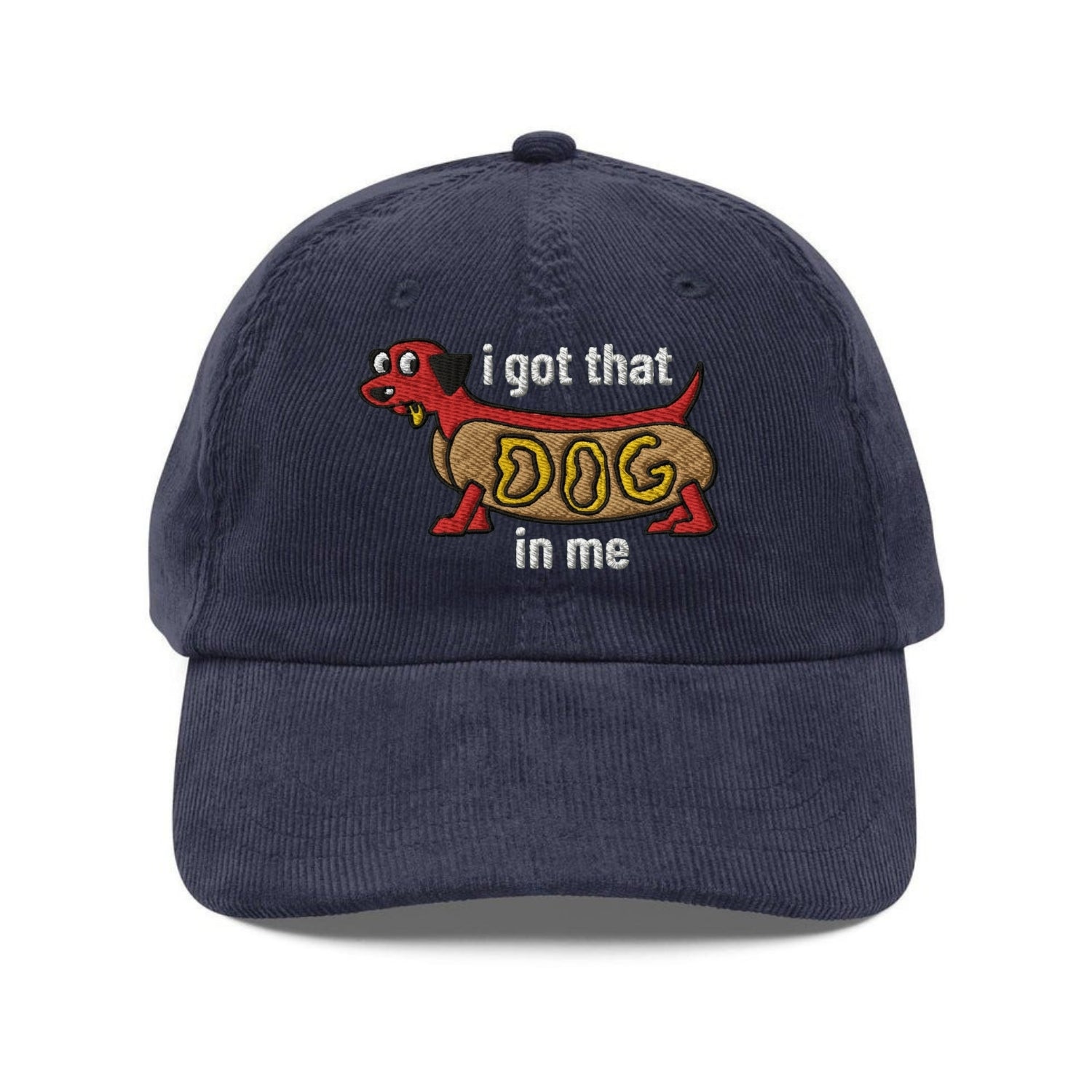 Custom Embroidered I Got That Dog in Me Hat