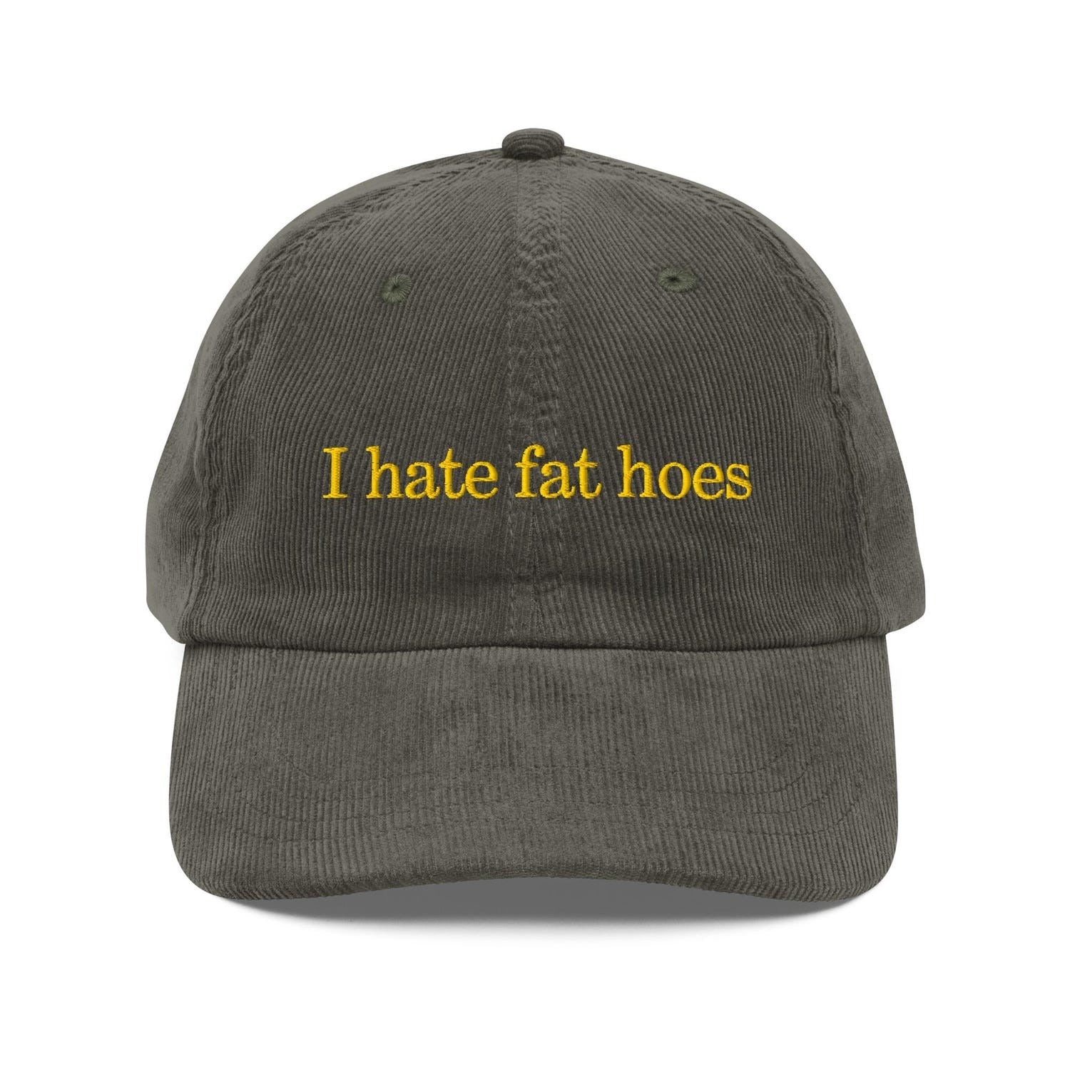 Custom Embroidered I Hate Fat H*es Hat