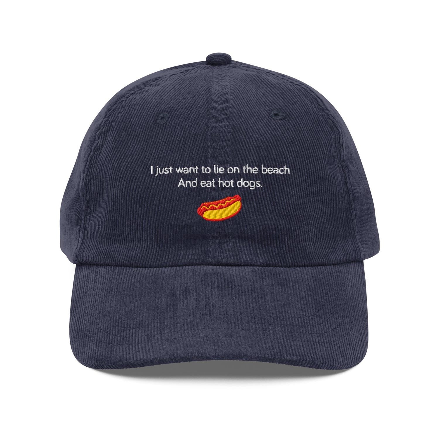 Custom Embroidered I Just Want To Lie On The Beach And Eat Hot Dogs Hat