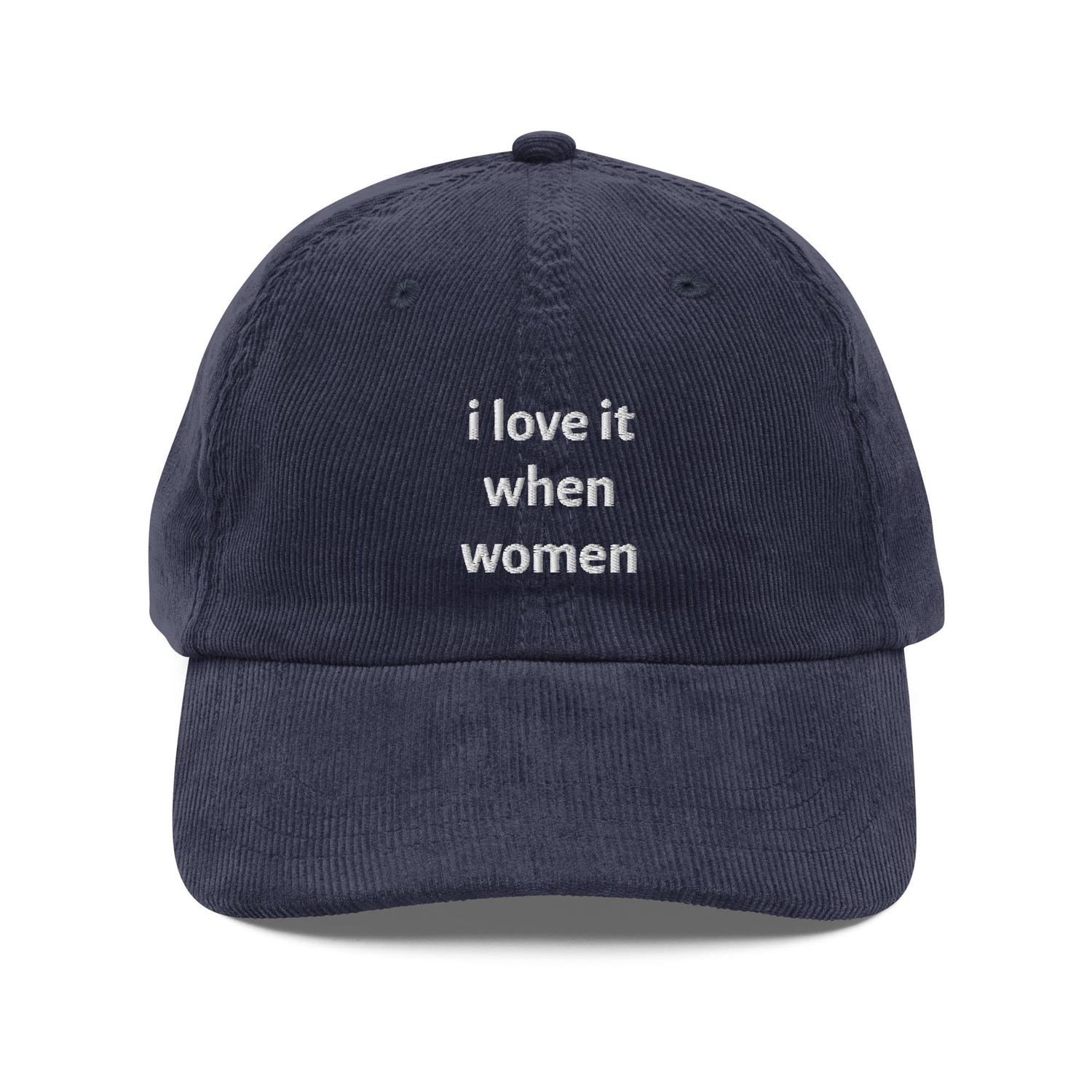 Custom Embroidered I Love It When Women Funny Hat