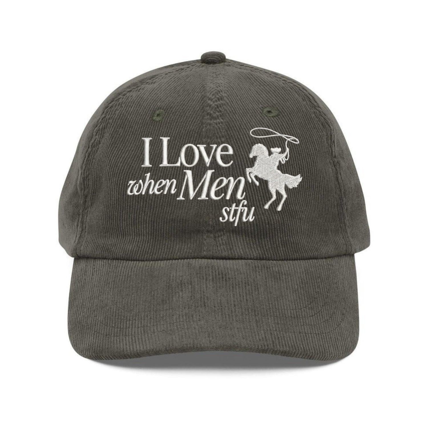 Custom Embroidered I Love When Men STFU Hat - Women Empowerment Girl Gang Cap