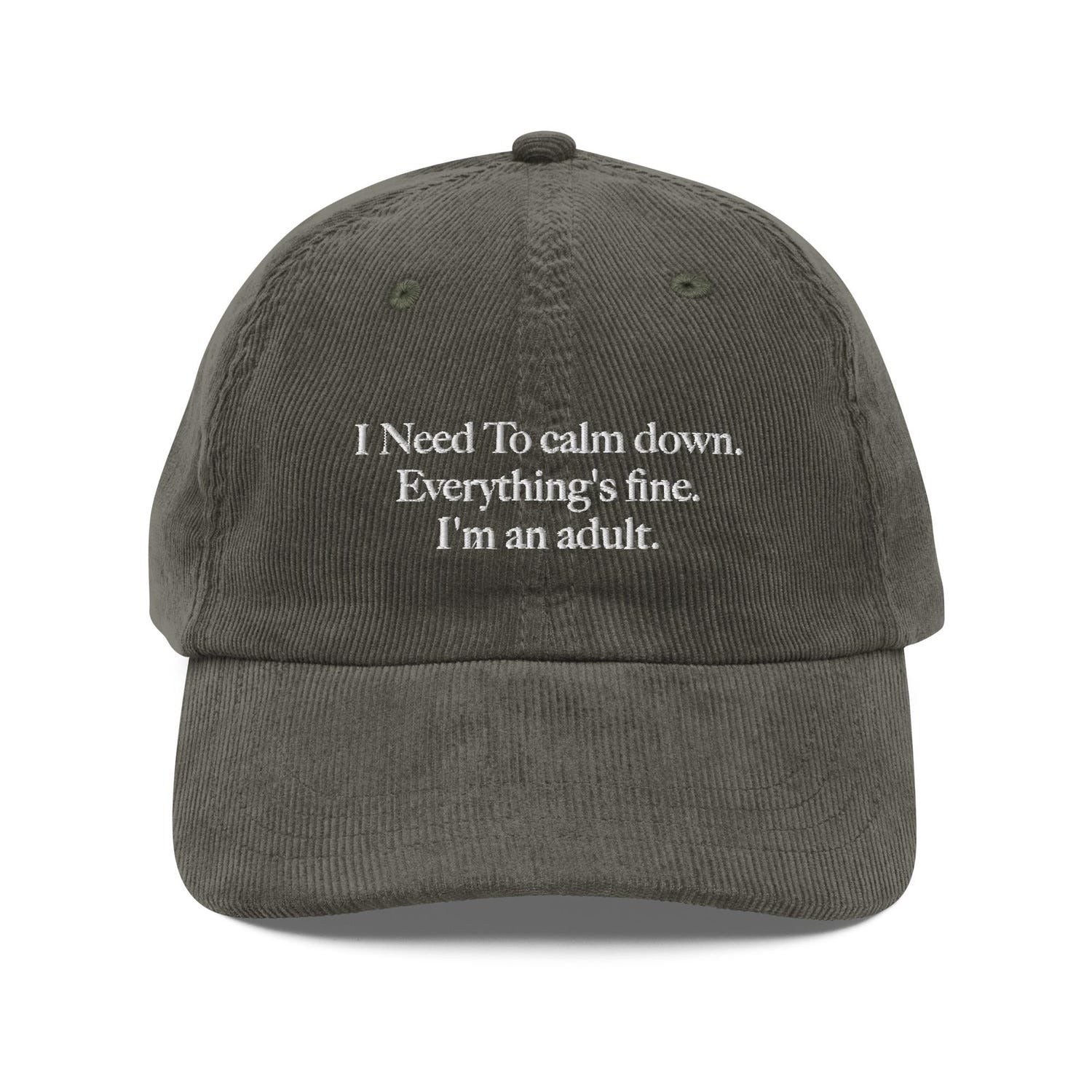 Custom Embroidered I Need To Calm Down Hat