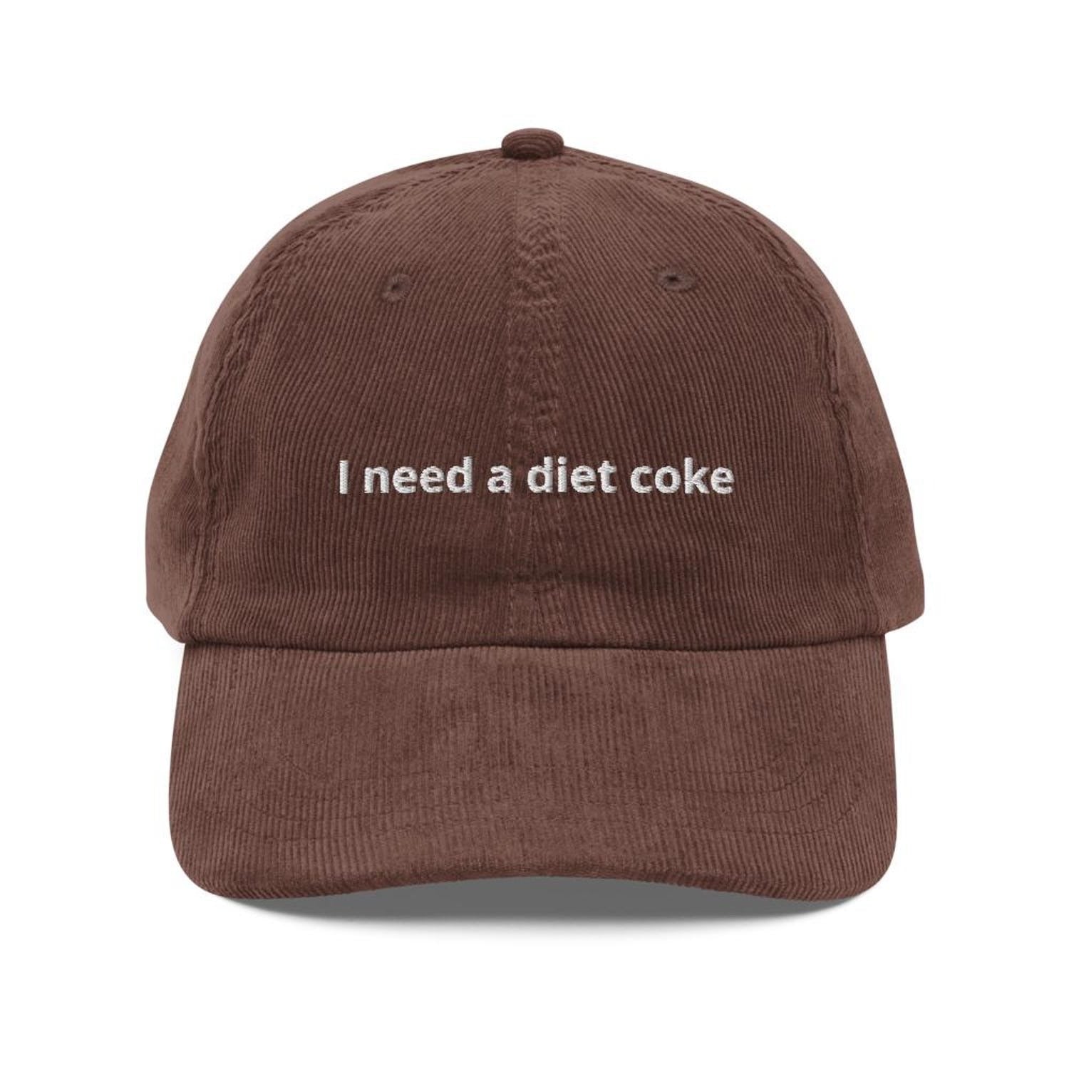 Custom Embroidered I Need a Diet Coke Hat