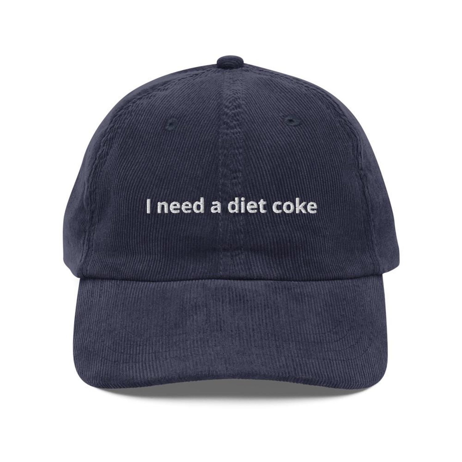 Custom Embroidered I Need a Diet Coke Hat