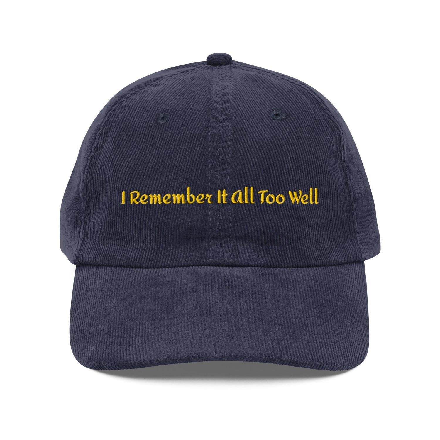 Custom Embroidered I Remember It All Too Well Hat
