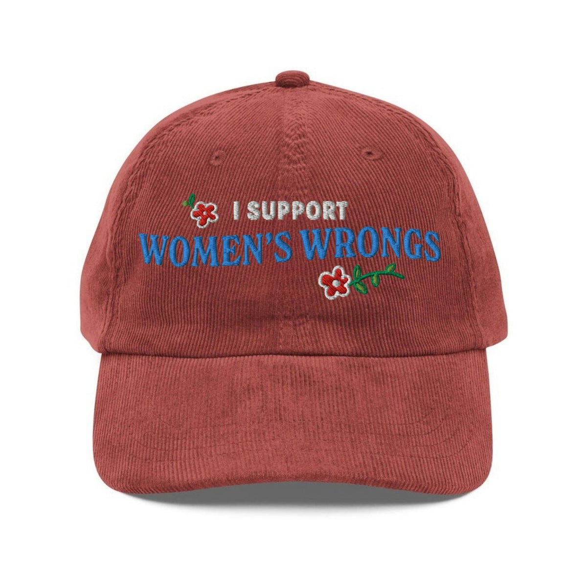 Custom Embroidered I Support Women’s Wrongs Hat