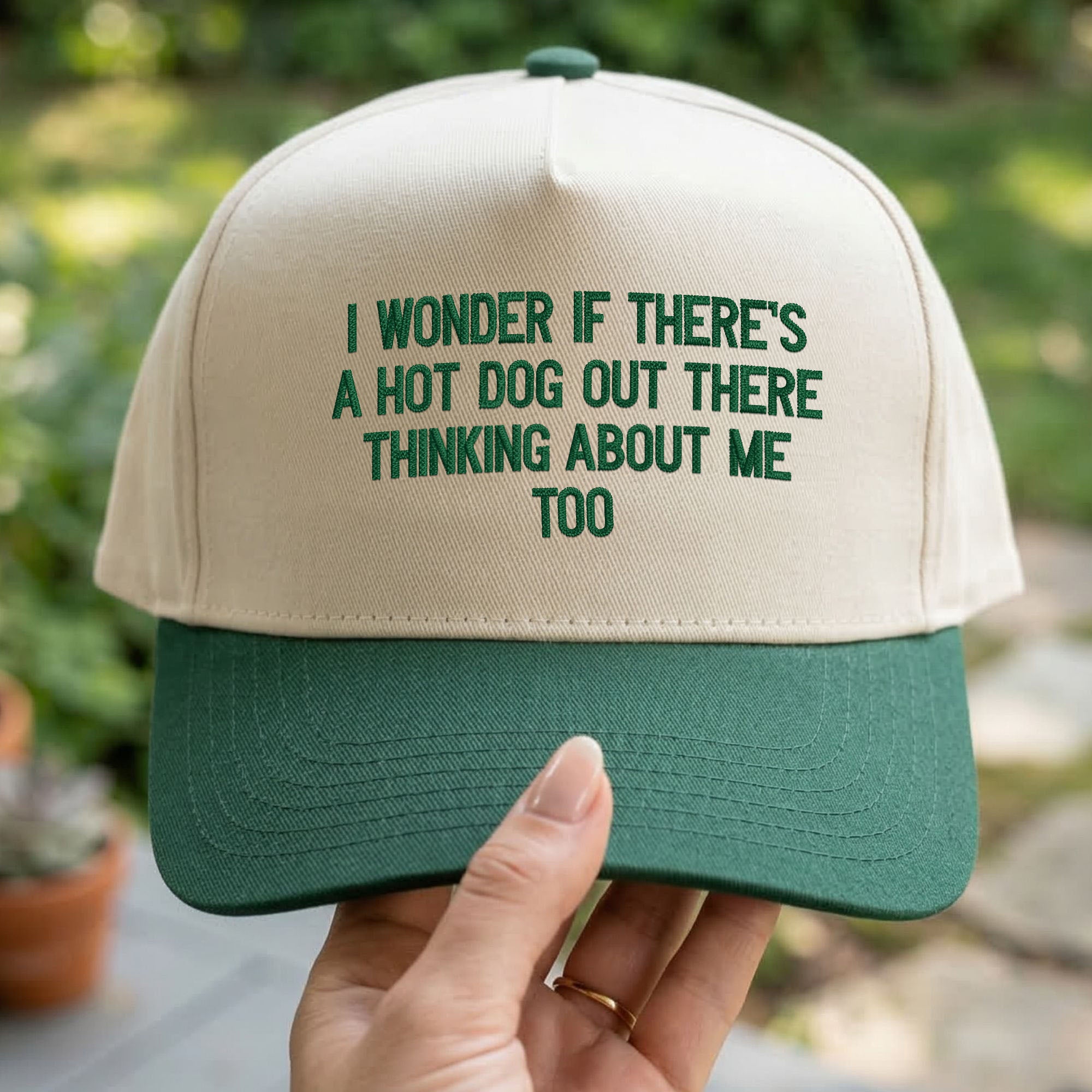 Custom Embroidered I Wonder If There's A Hot Dog Out There Thinking About Me Too Snapback Hat