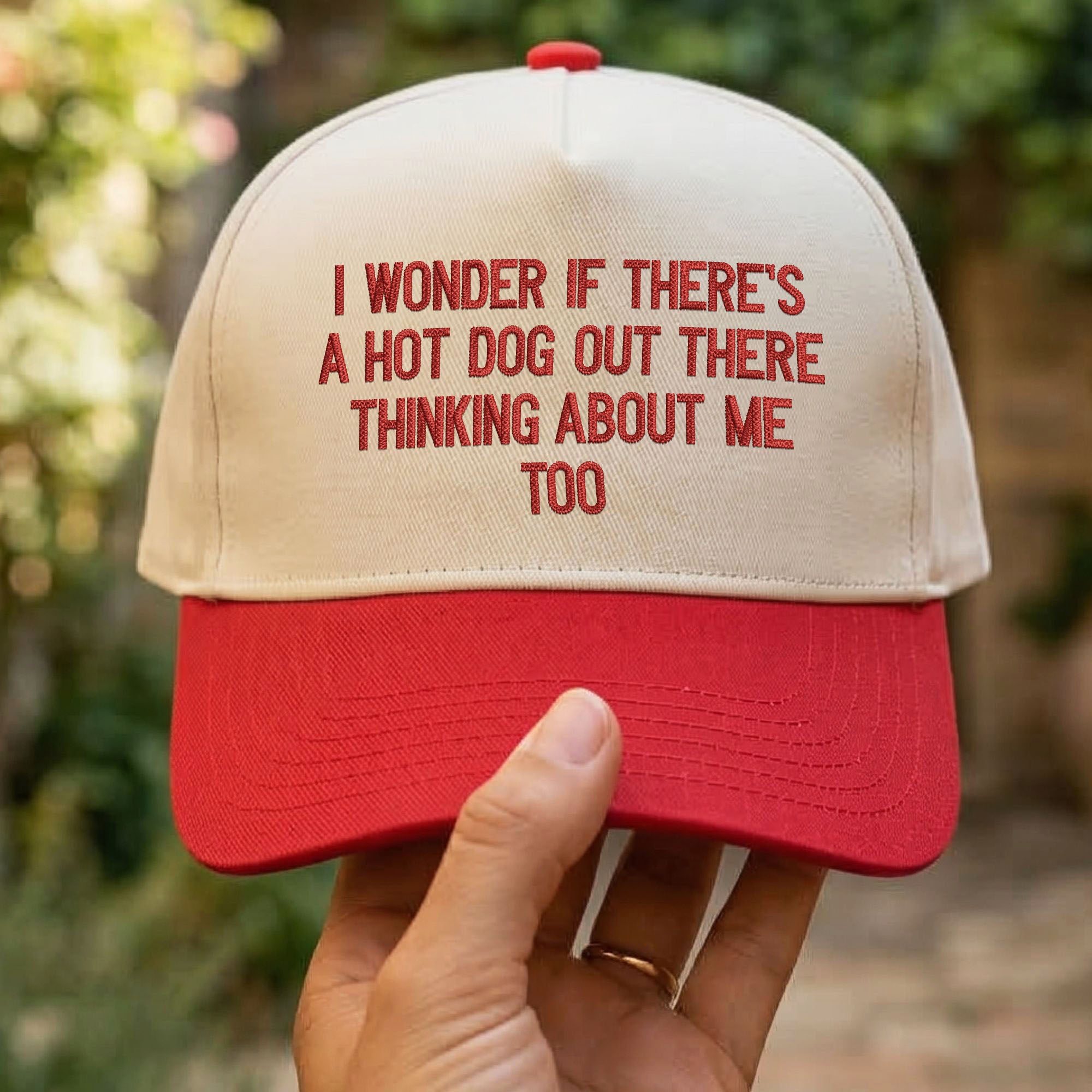 Custom Embroidered I Wonder If There's A Hot Dog Out There Thinking About Me Too Snapback Hat