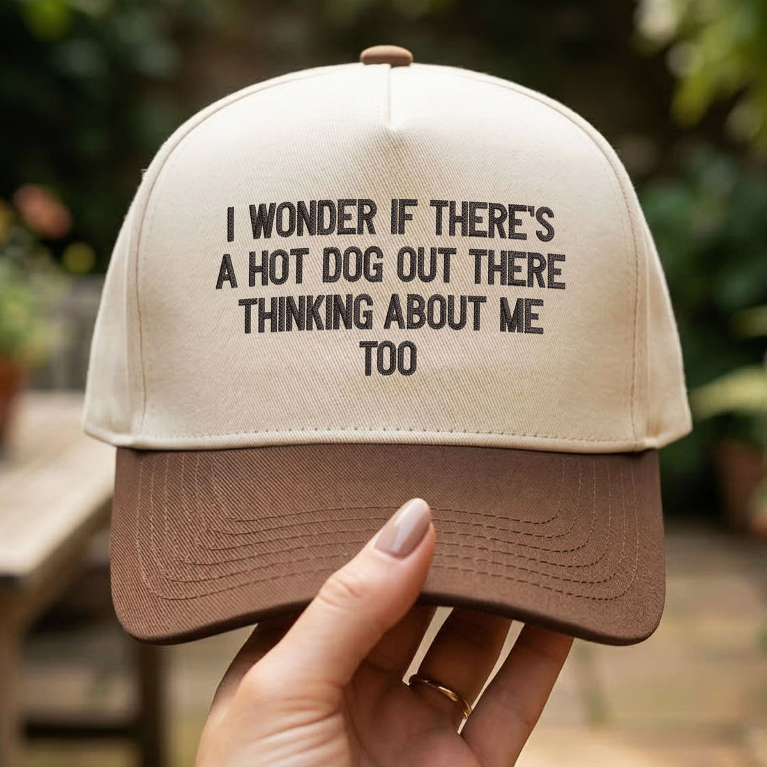 Custom Embroidered I Wonder If There's A Hot Dog Out There Thinking About Me Too Snapback Hat