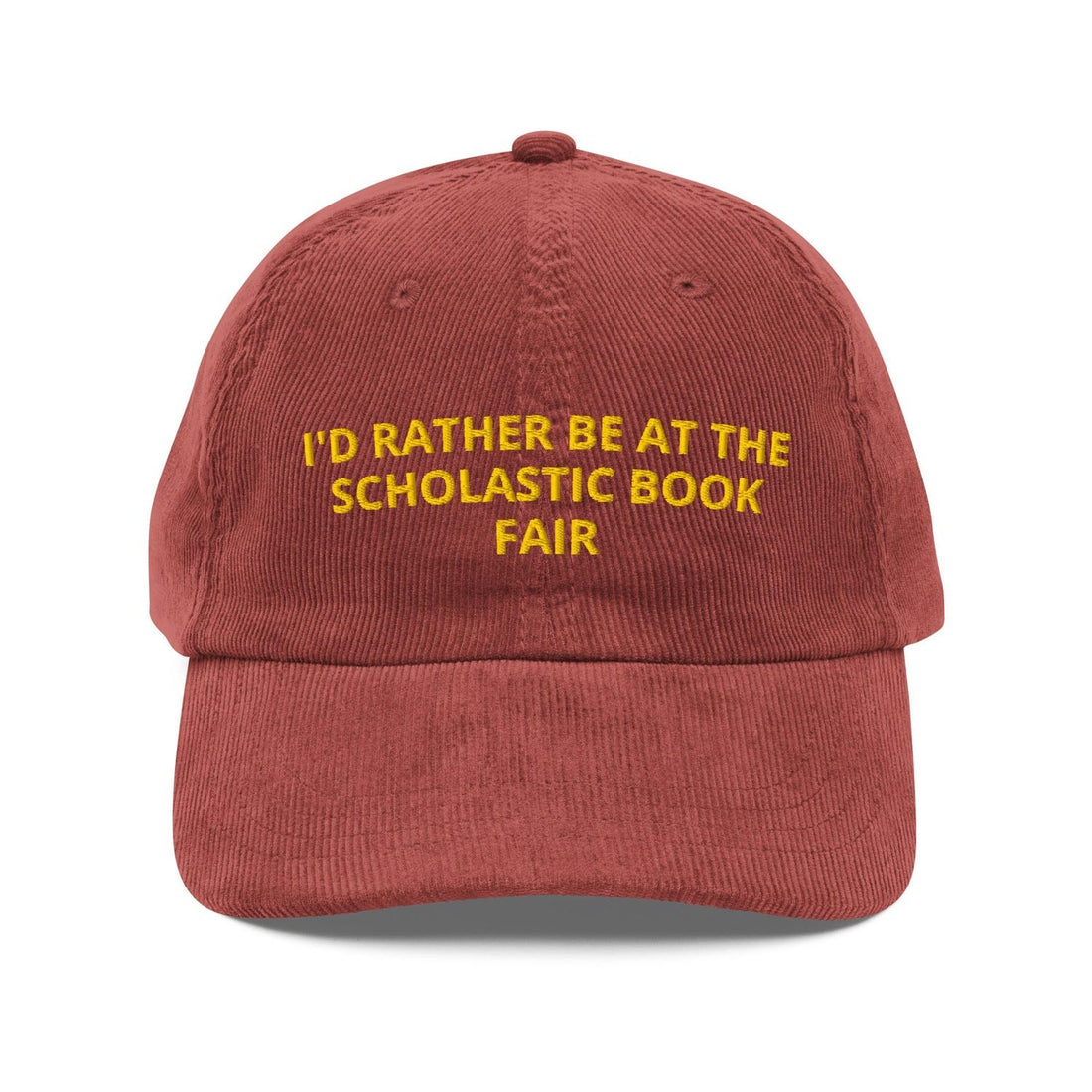 Custom Embroidered I'd Rather Be at the Scholastic Book Fair Hat
