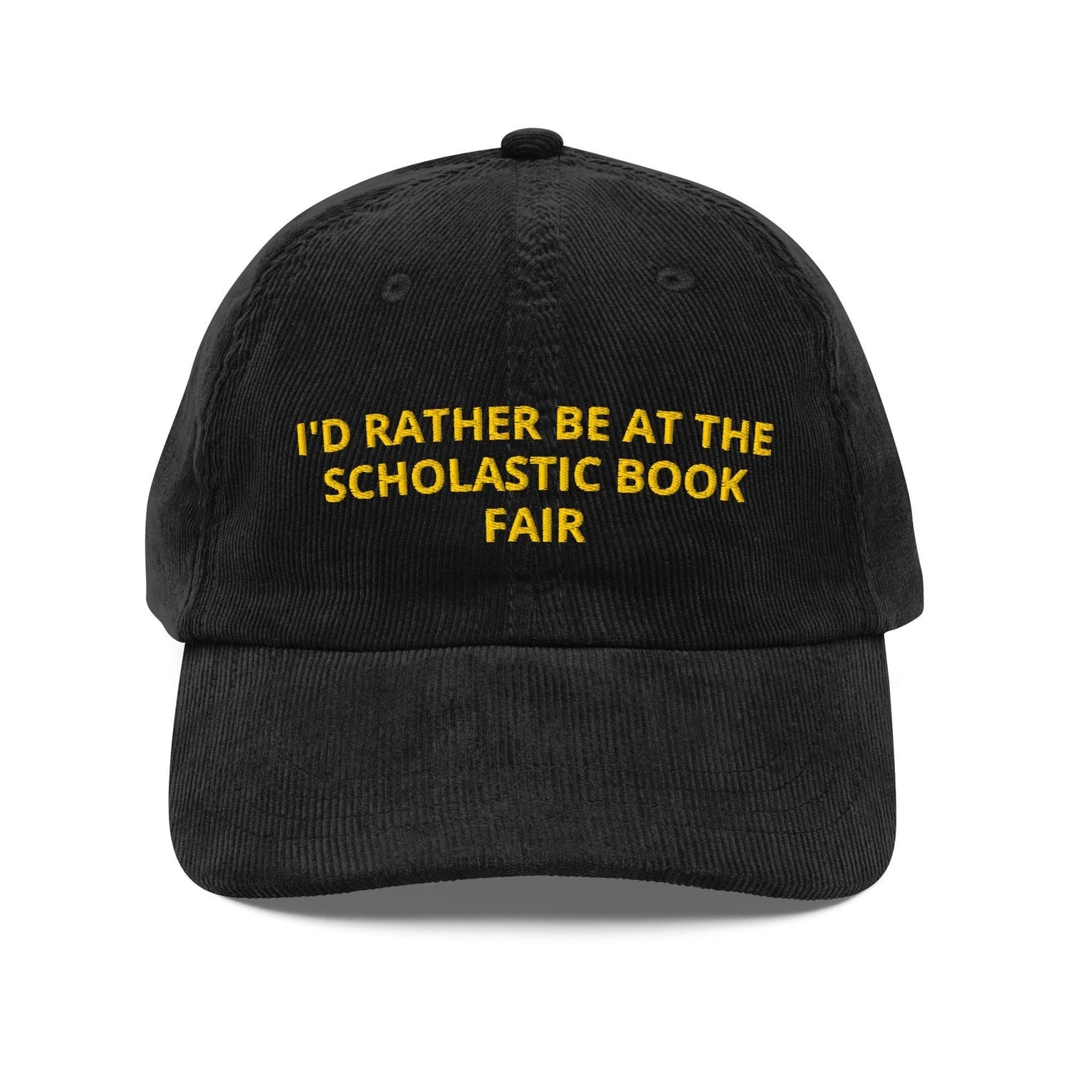 Custom Embroidered I'd Rather Be at the Scholastic Book Fair Hat