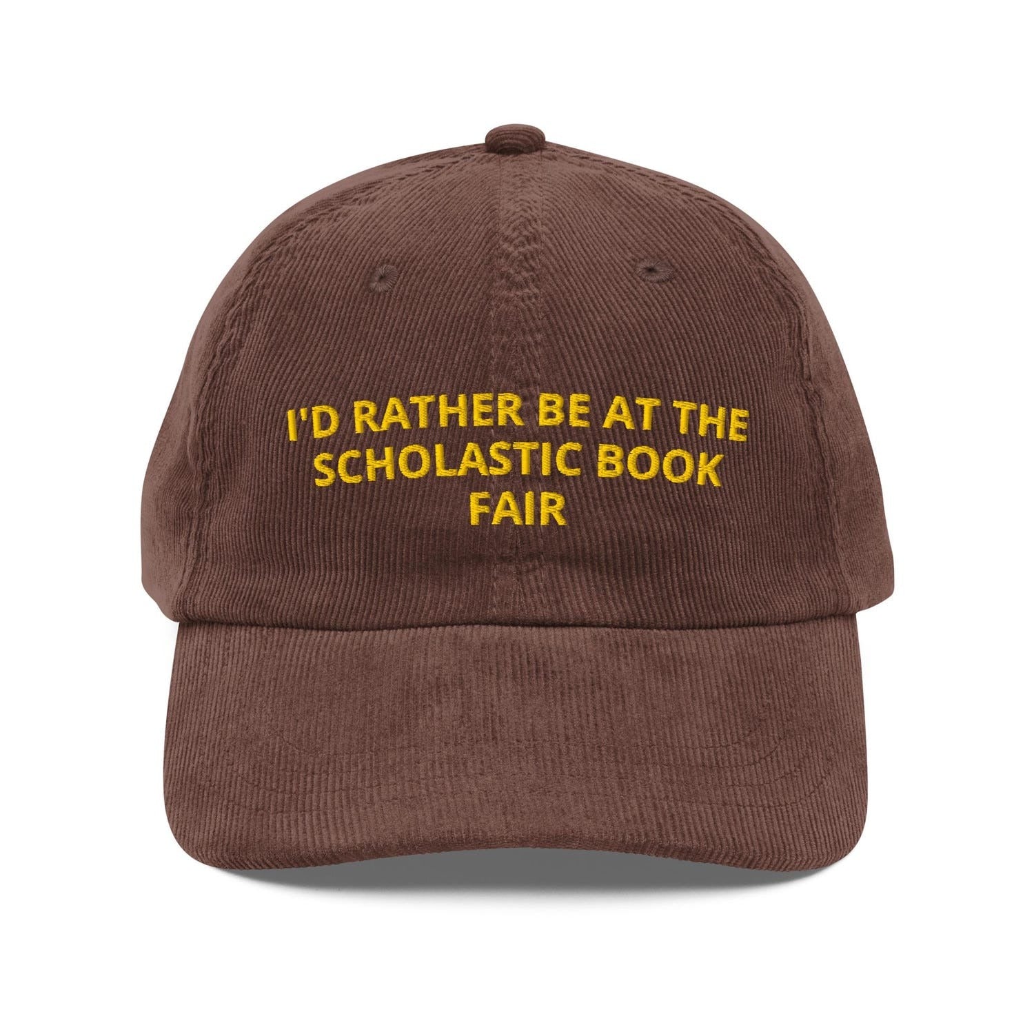 Custom Embroidered I'd Rather Be at the Scholastic Book Fair Hat