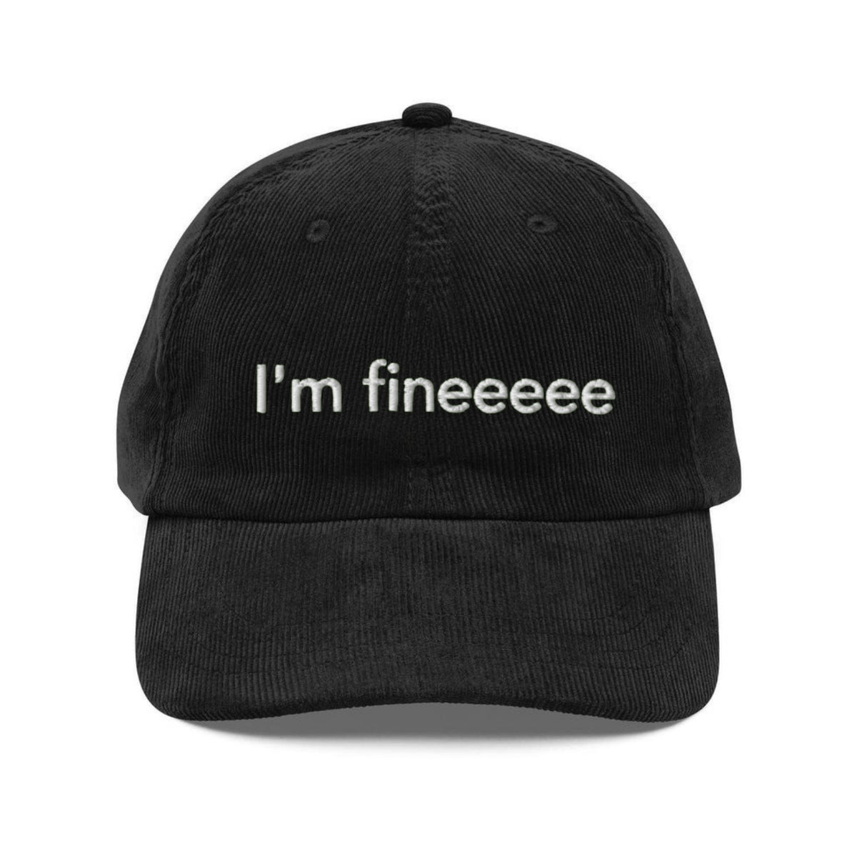 Custom Embroidered I'm Fineeee Hat