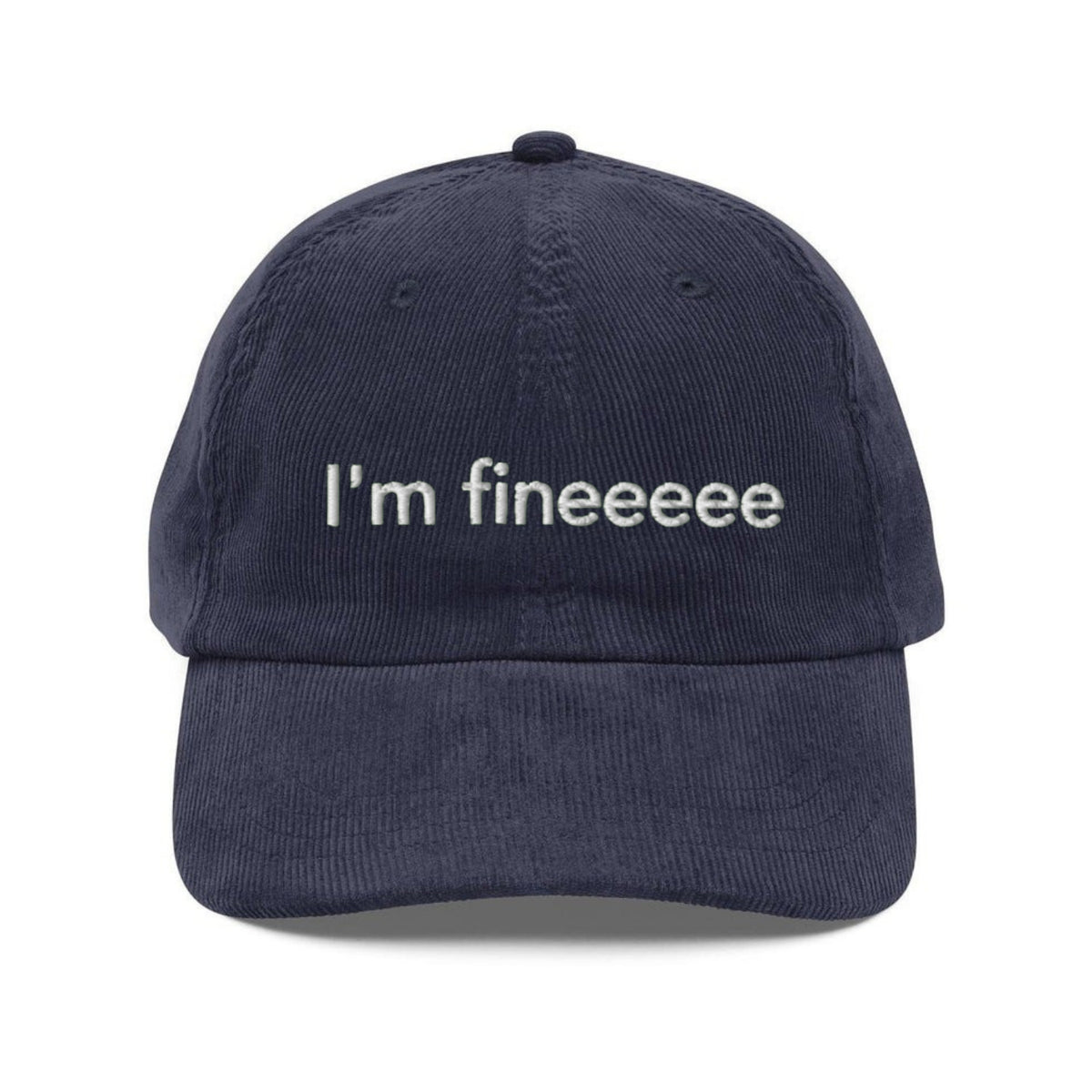 Custom Embroidered I'm Fineeee Hat