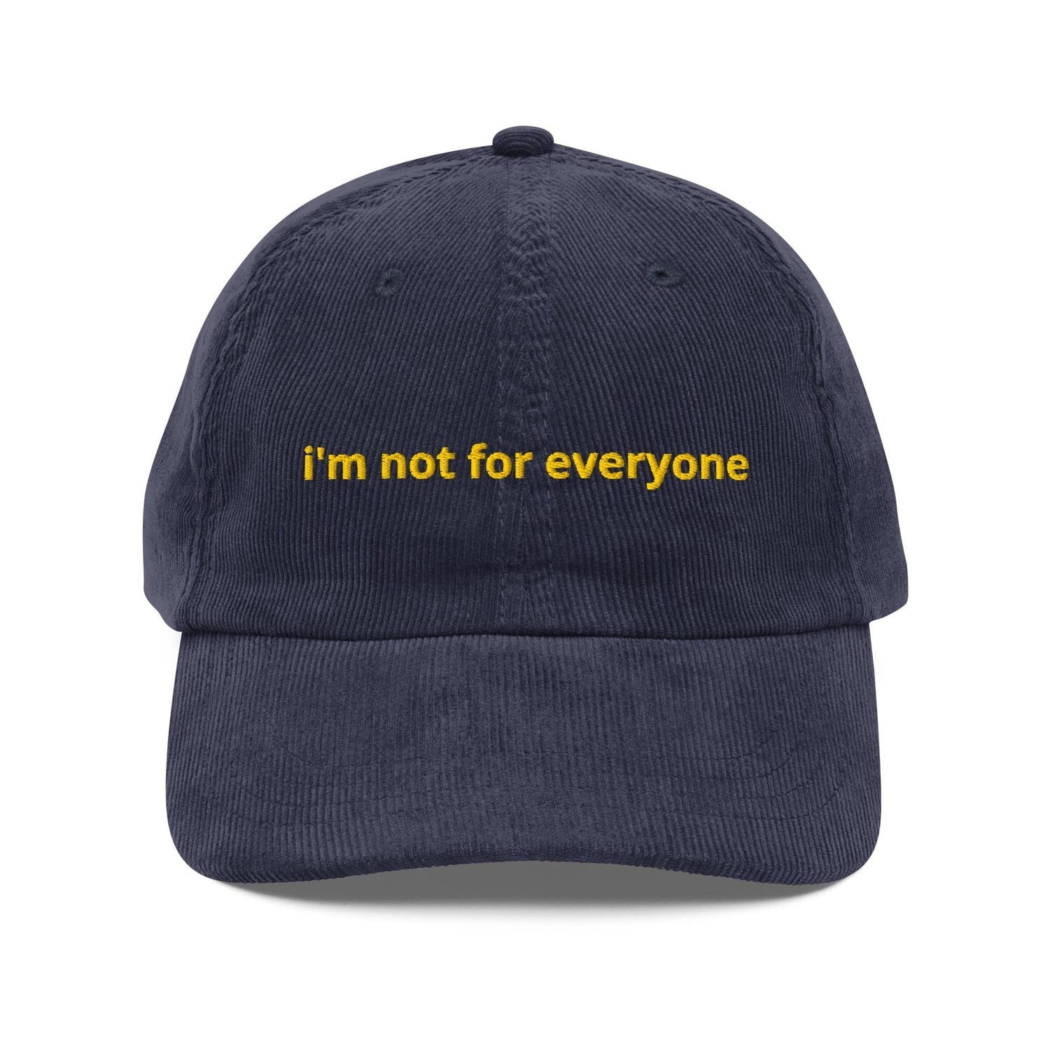 Custom Embroidered I'm Not For Everyone Hat