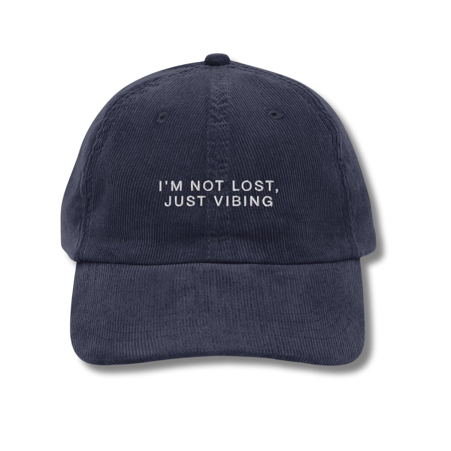 Custom Embroidered I'm Not Lost, Just Vibing Hat