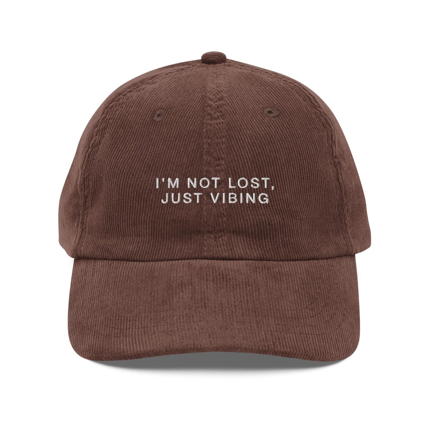 Custom Embroidered I'm Not Lost, Just Vibing Hat