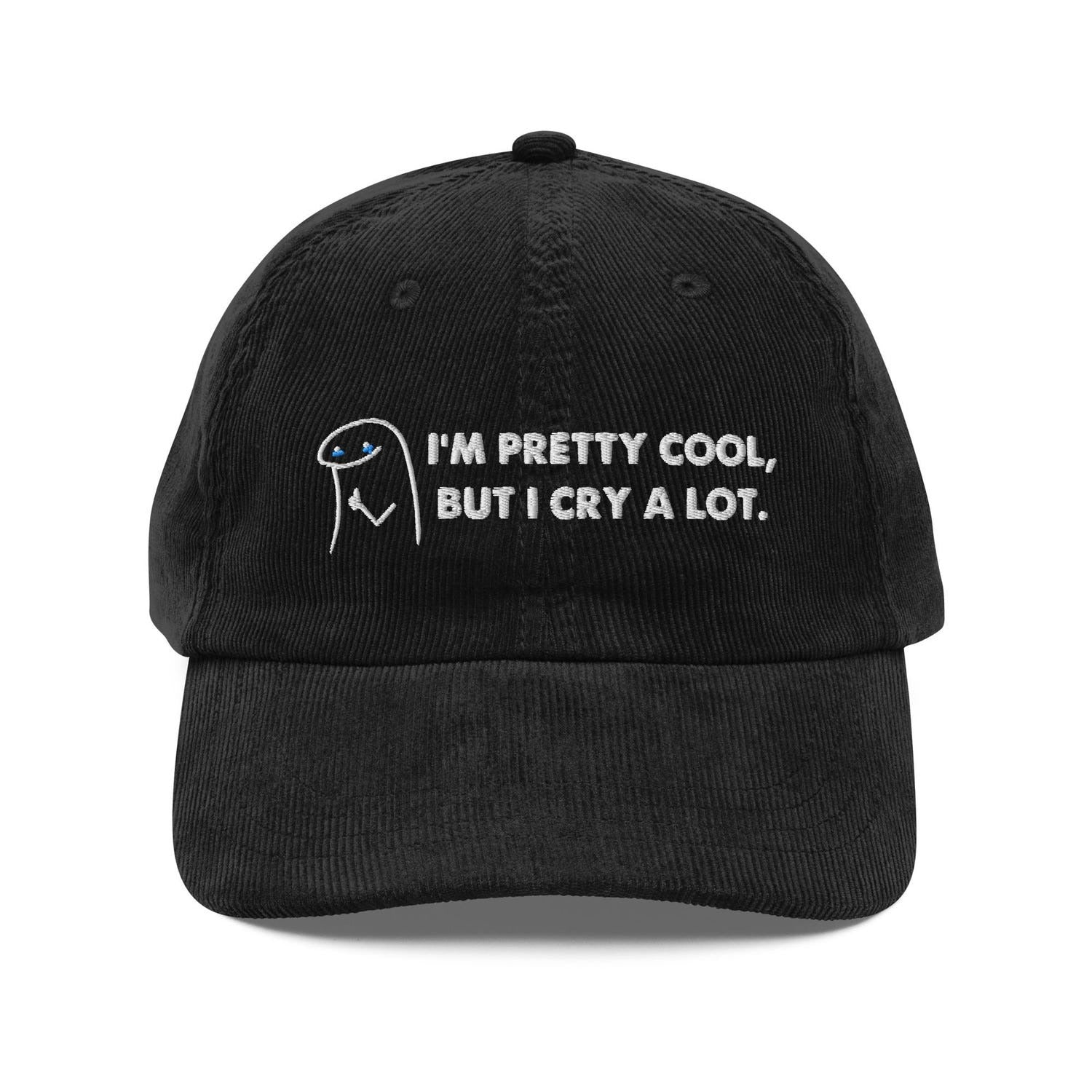 Custom Embroidered I'm Pretty Cool But I Cry A Lot Hat
