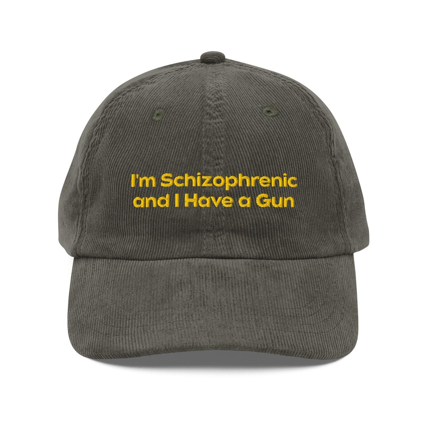 Custom Embroidered I'm Schizophrenic and I Have a Gun Hat