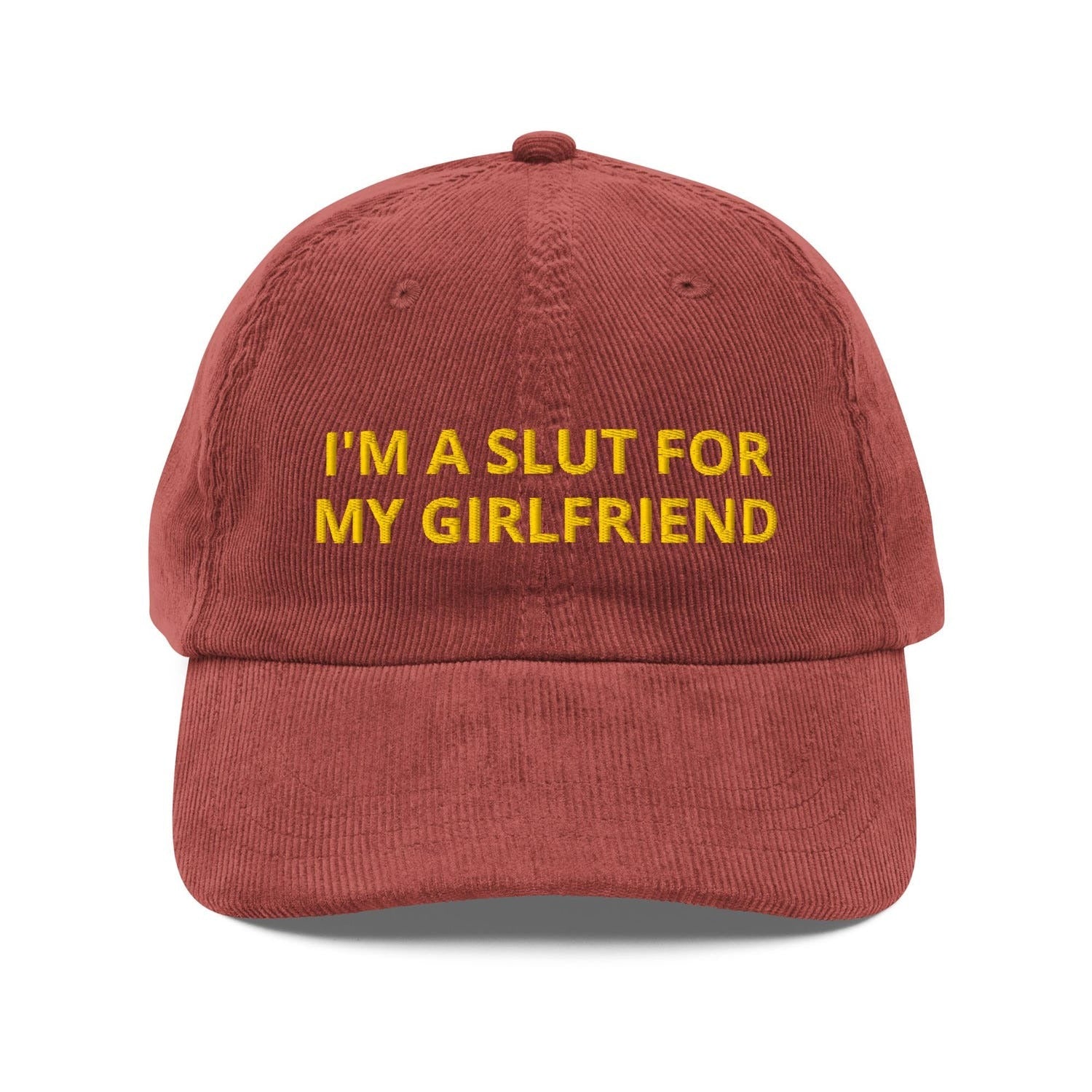 Custom Embroidered I'm a Slut For My Girlfriend Hat