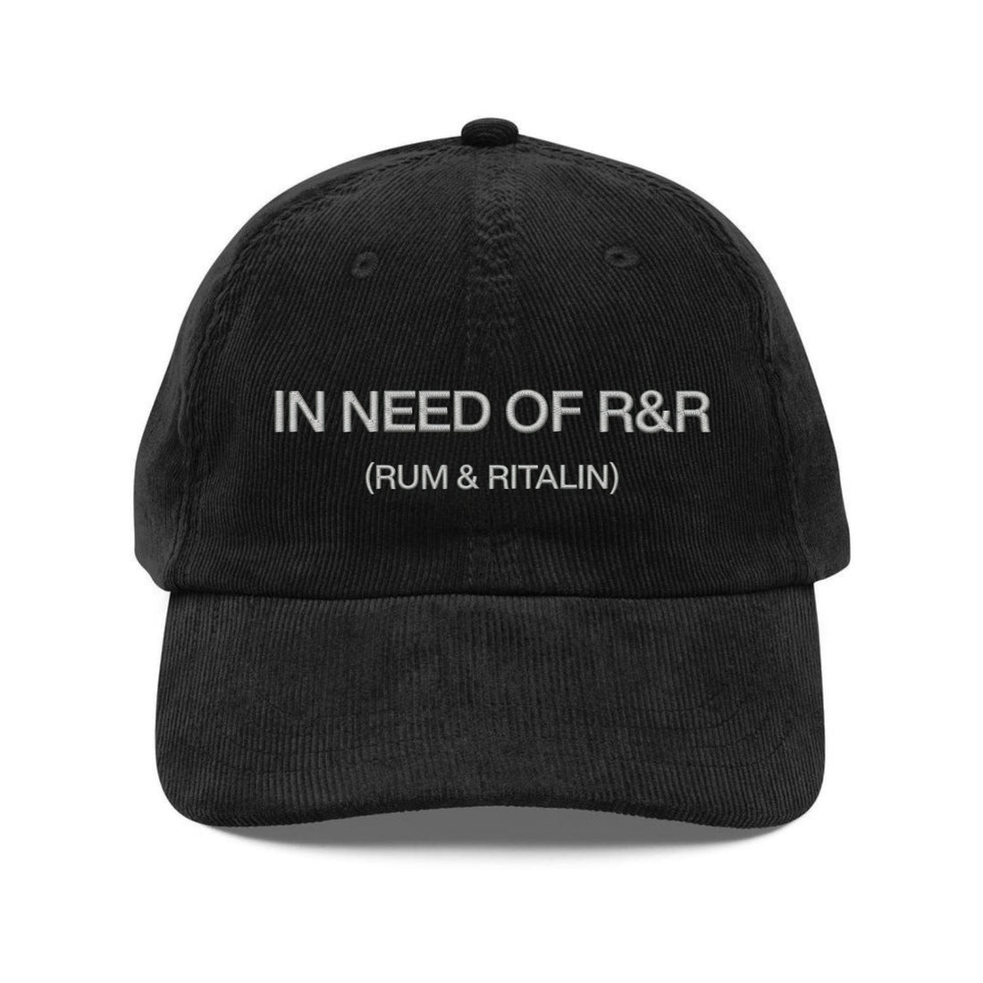 Custom Embroidered In Need Of R&R (Rum & Ritalin) Hat