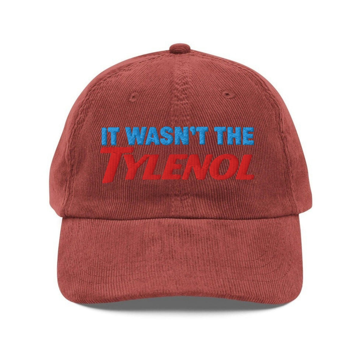 Custom Embroidered It Wasn't the Tylenol Hat