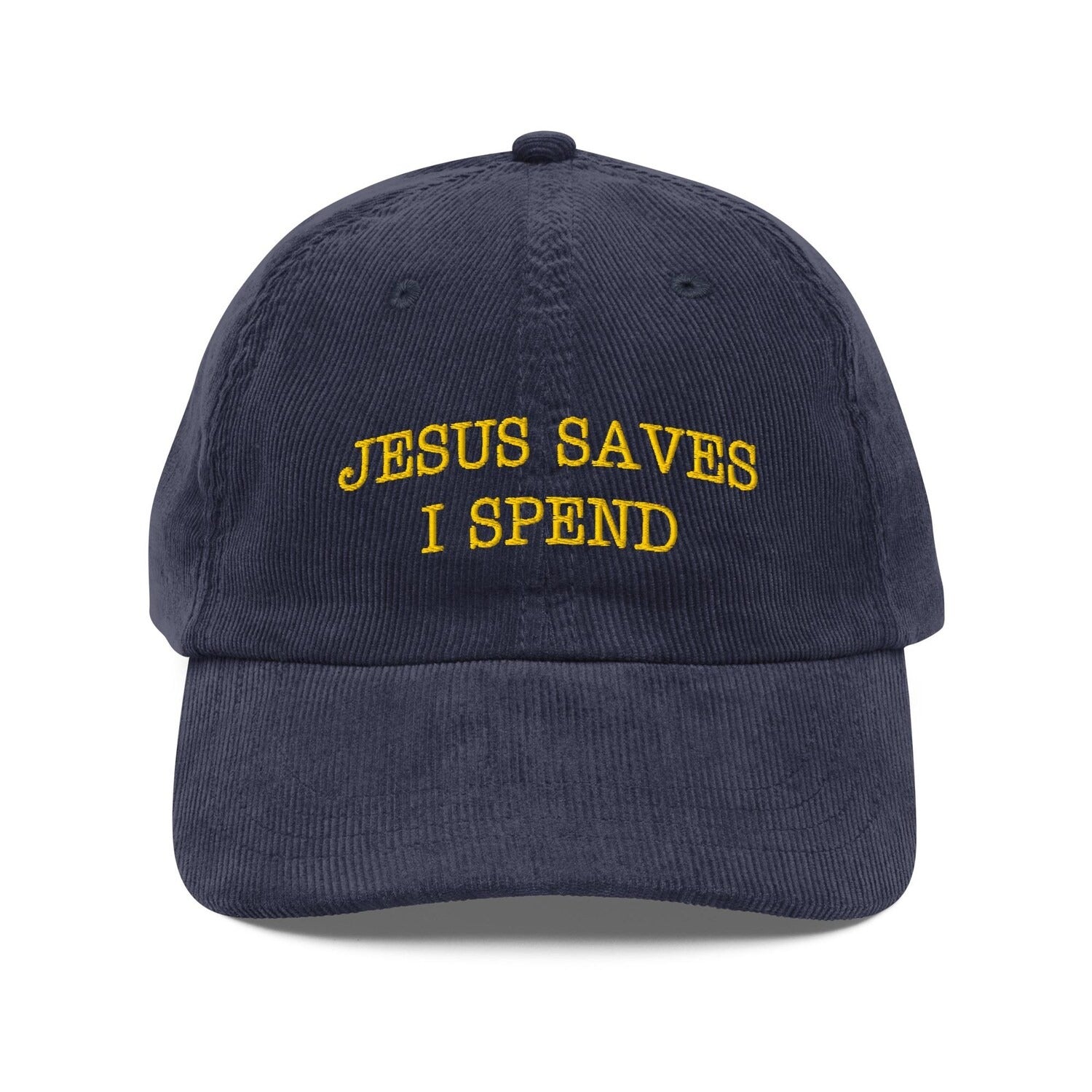 Custom Embroidered Jesus Saves, I Spend Hat V2
