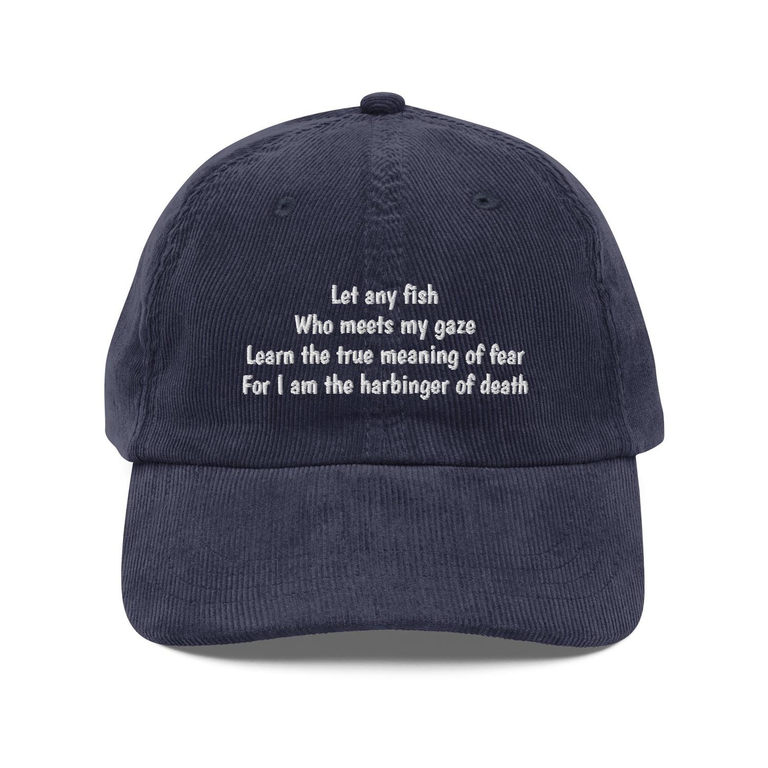 Custom Embroidered Let Any Fish Who Meets My Gaze Learn the True Meaning of Fear Hat