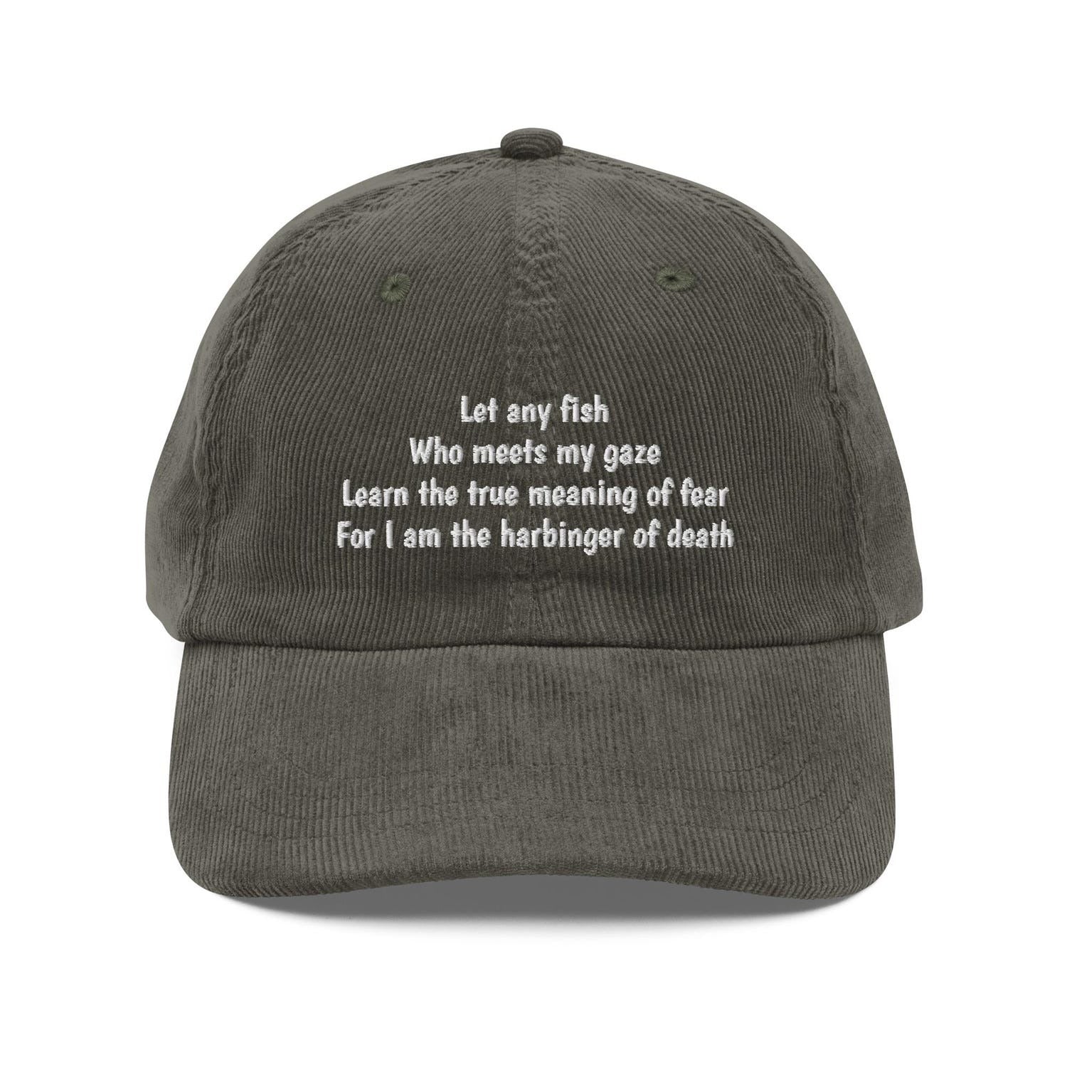 Custom Embroidered Let Any Fish Who Meets My Gaze Learn the True Meaning of Fear Hat