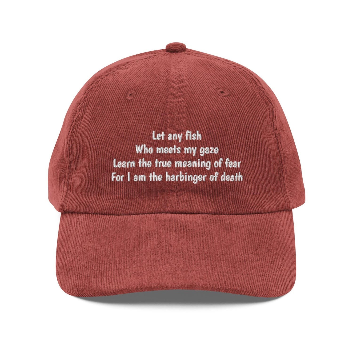 Custom Embroidered Let Any Fish Who Meets My Gaze Learn the True Meaning of Fear Hat