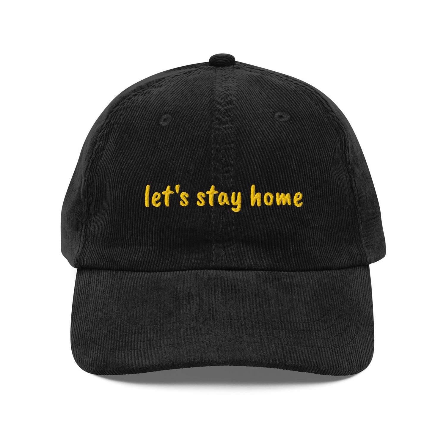 Custom Embroidered Let’s Stay Home Hat