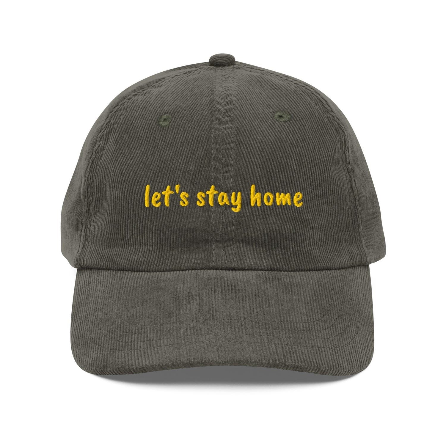 Custom Embroidered Let’s Stay Home Hat
