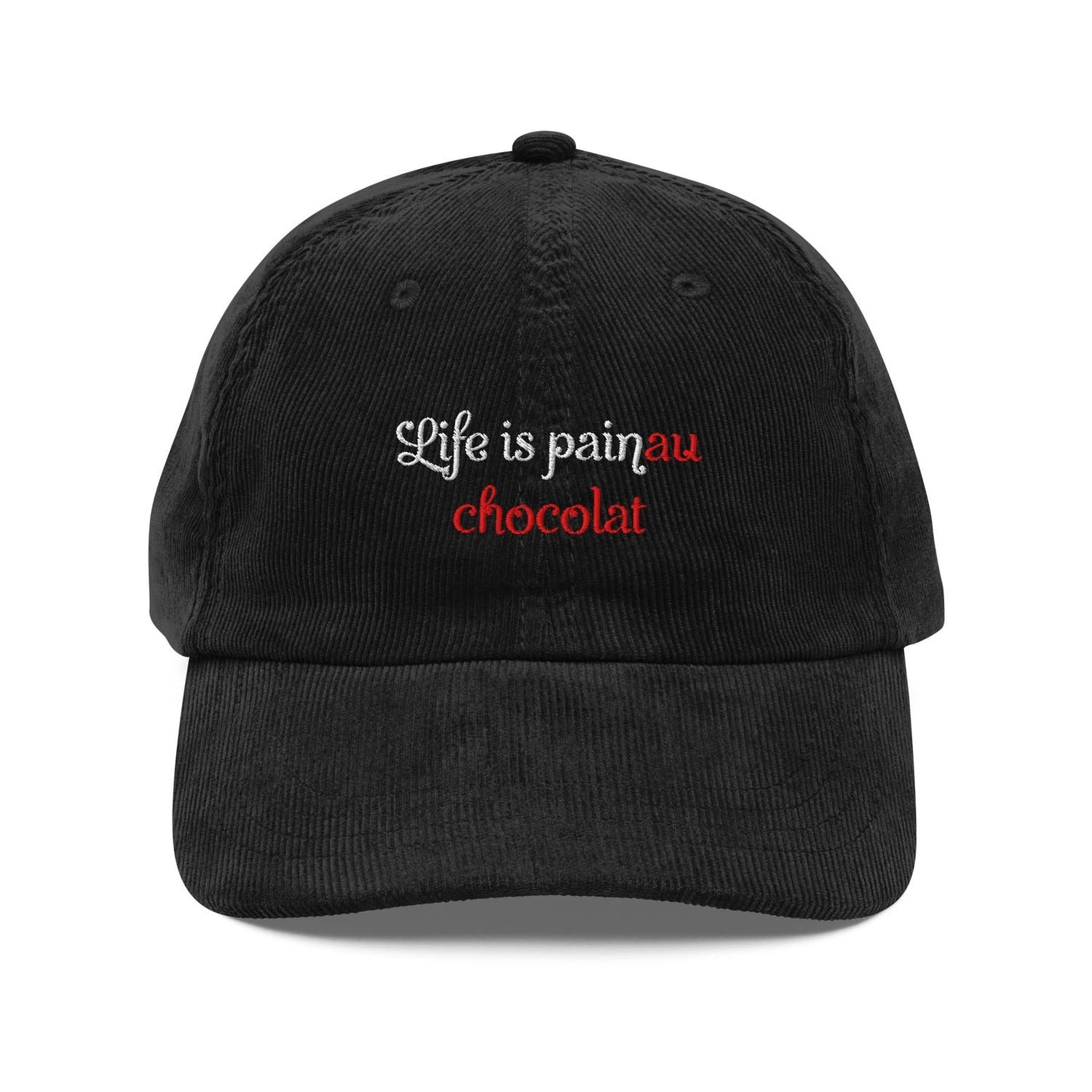 Custom Embroidered Life Is Pain Au Chocolat Hat
