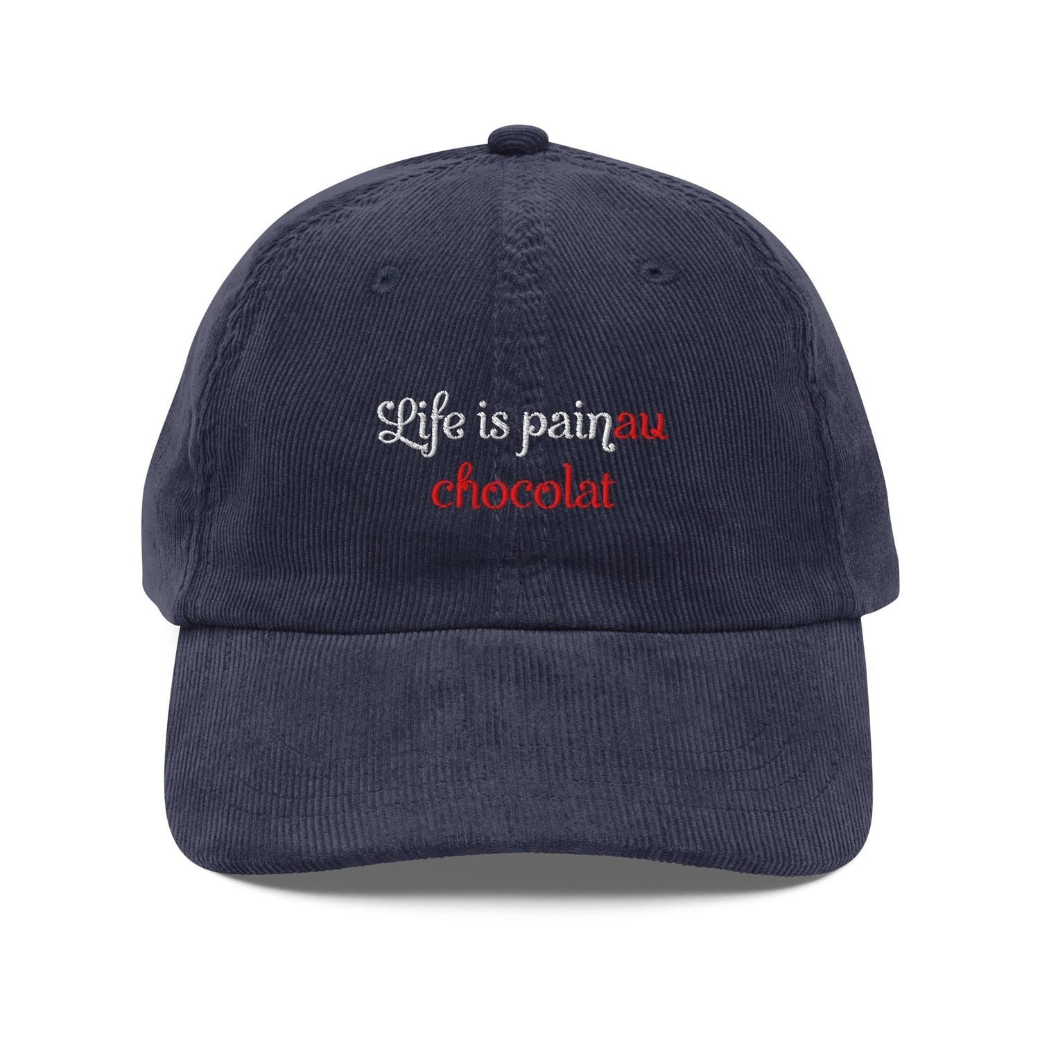 Custom Embroidered Life Is Pain Au Chocolat Hat