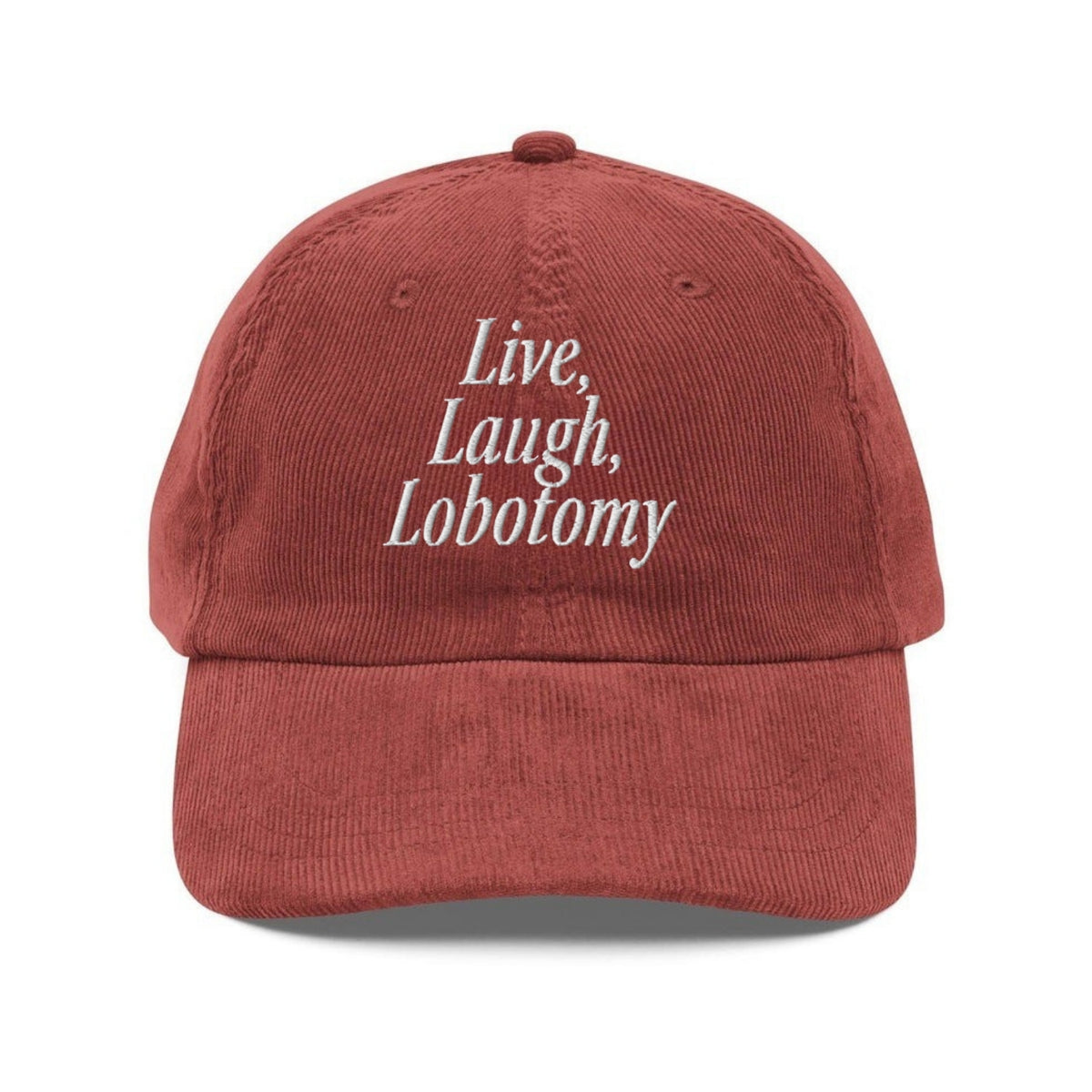 Custom Embroidered Live, Laugh, Lobotomy Hat