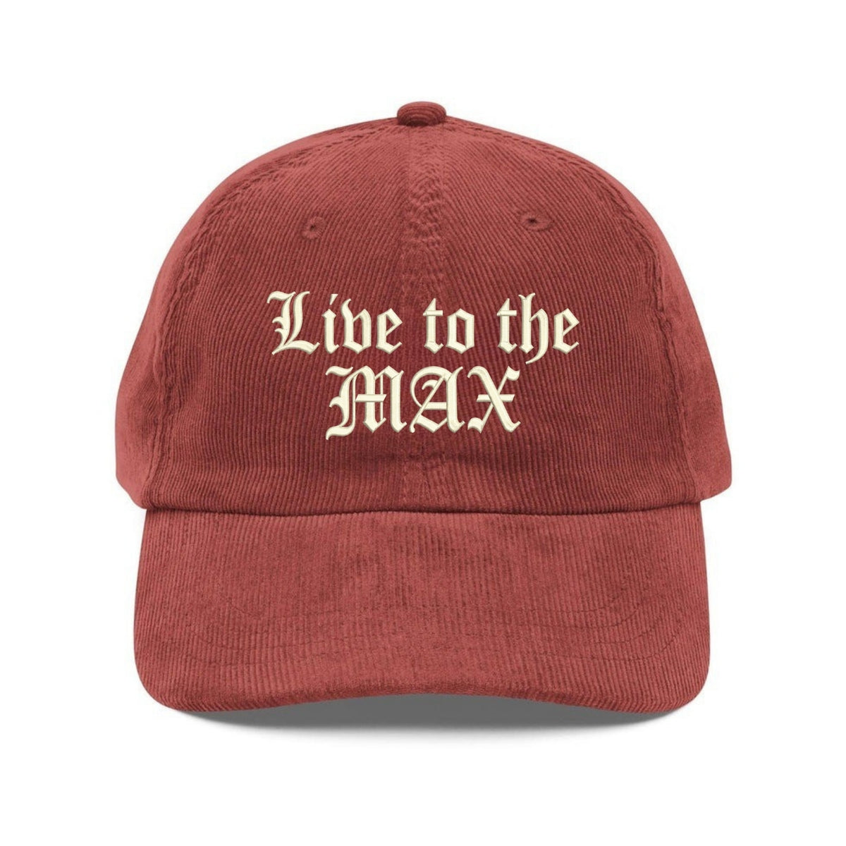 Custom Embroidered Live To The Max Hat - Motivational Lifestyle Cap