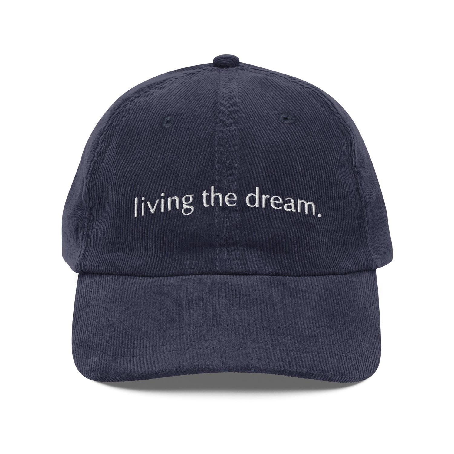 Custom Embroidered Living the Dream Hat
