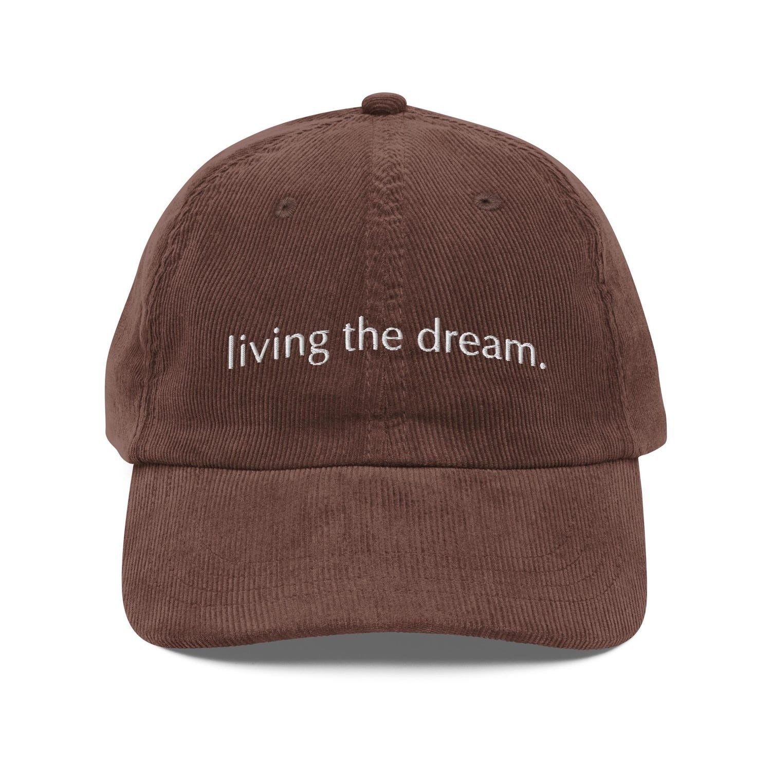 Custom Embroidered Living the Dream Hat
