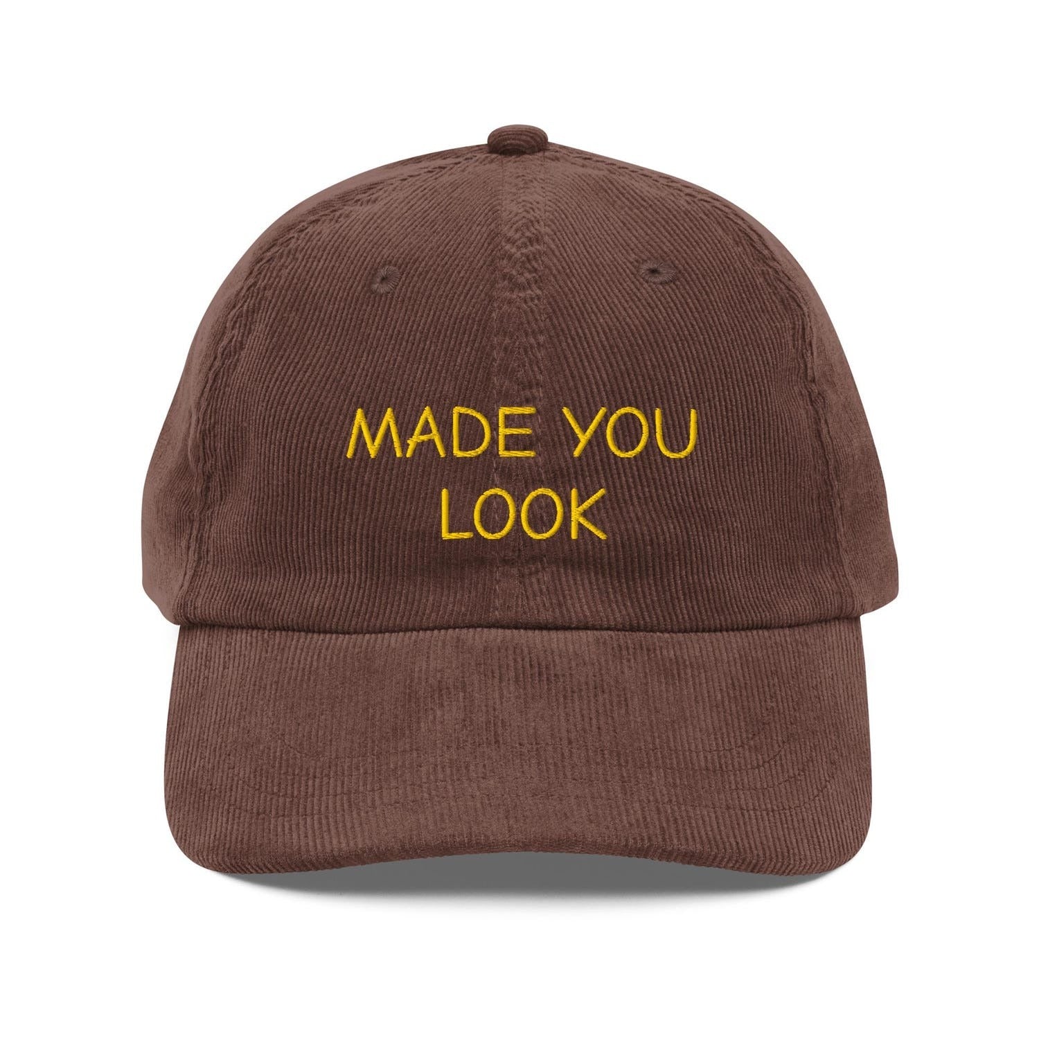 Custom Embroidered Made You Look Hat