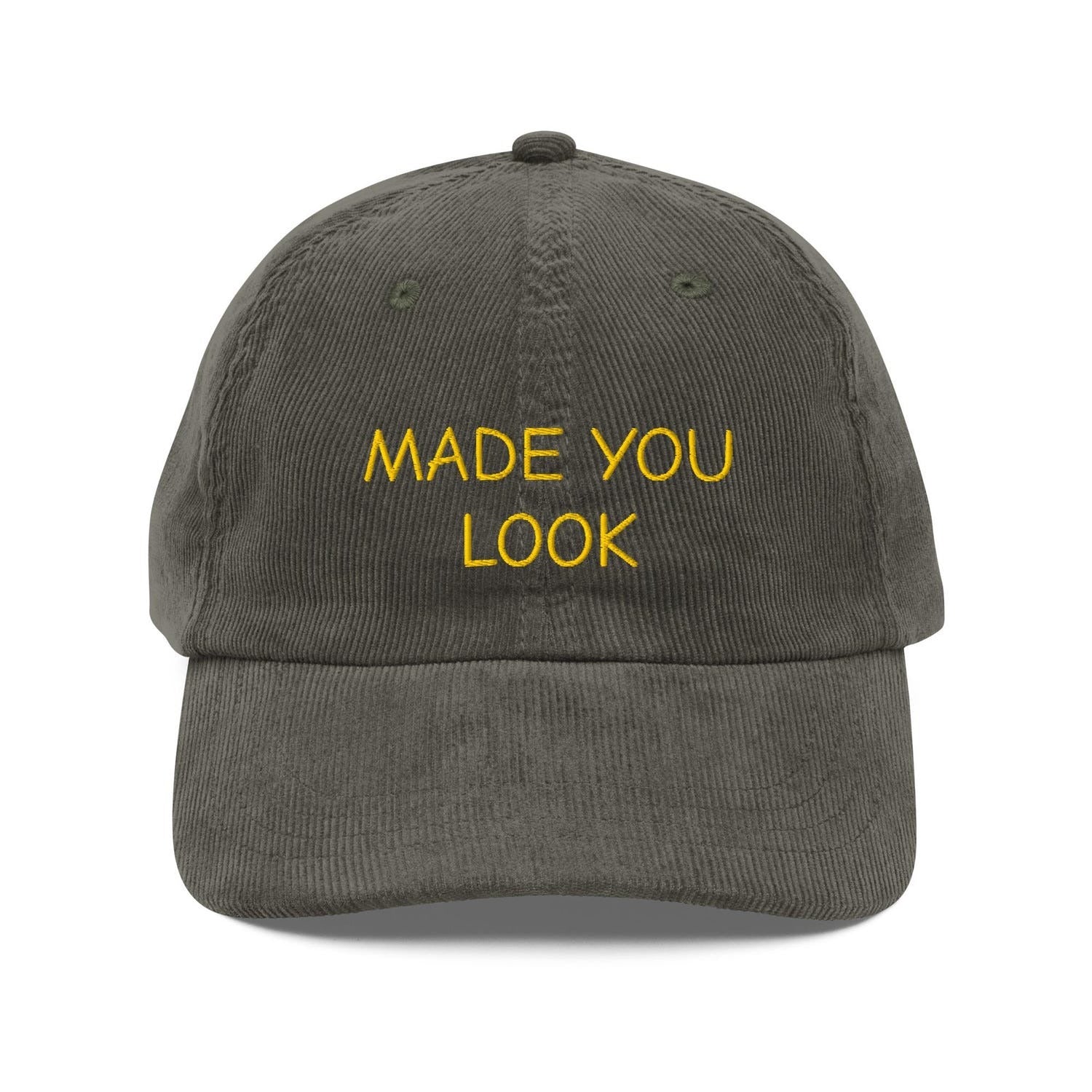 Custom Embroidered Made You Look Hat