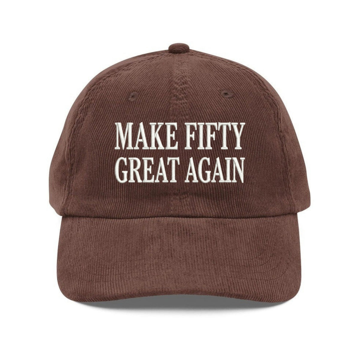 Custom Embroidered Make Fifty Great Again Hat - Funny 50th Birthday Dad Cap